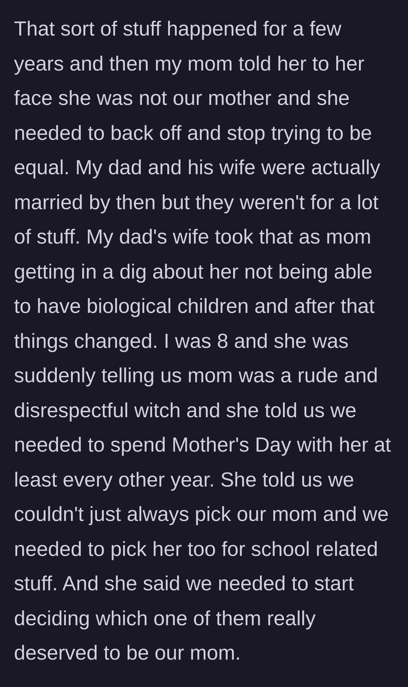 Story part 4 - The biological mother sets a firm boundary, which the stepmother twists into an insult about her infertility, leading her to badmouth the mother to the kids.