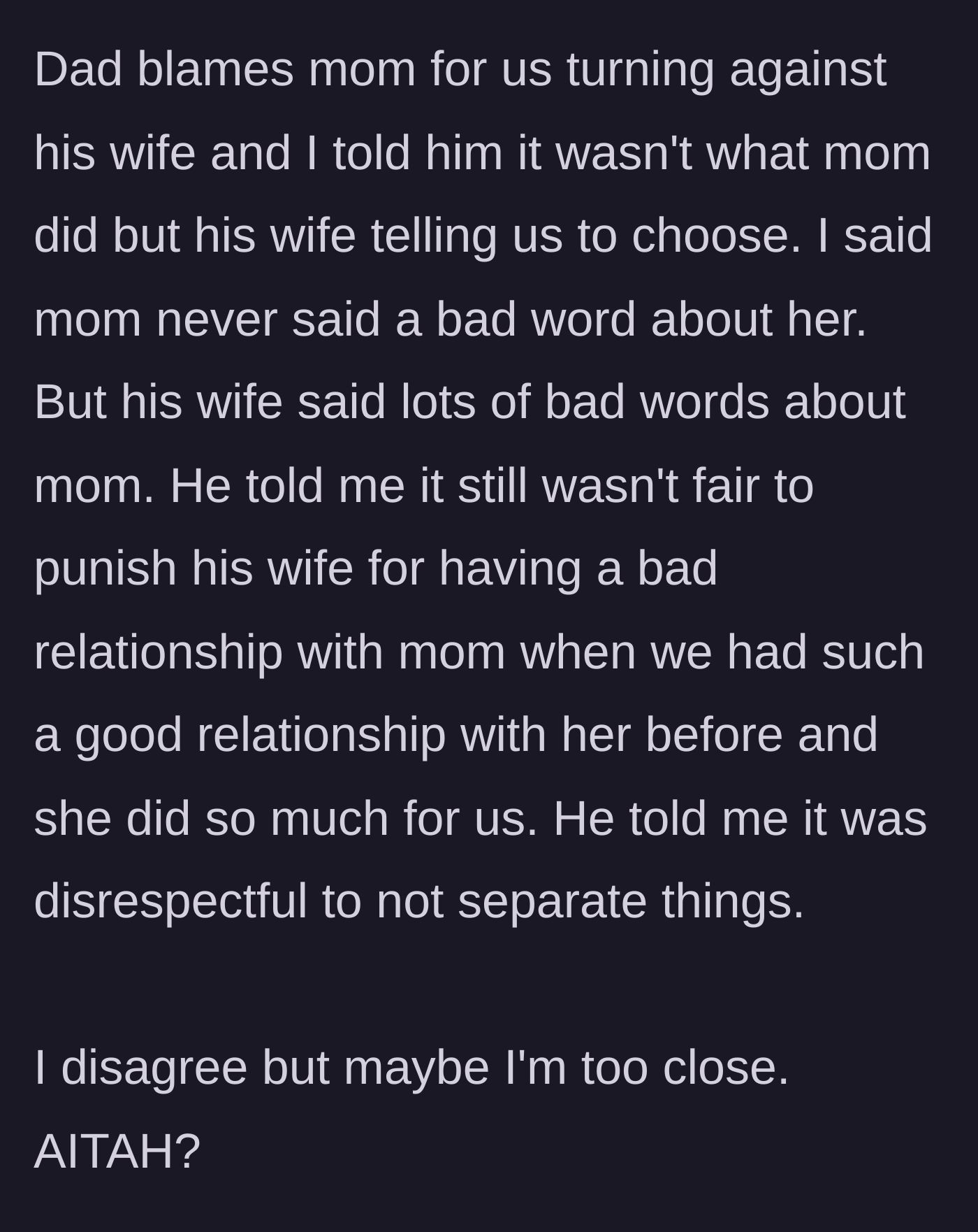 Story part 8 - The father blames the biological mother for the fractured relationship, while the son firmly points out that the stepmother's own ultimatums caused the rift.