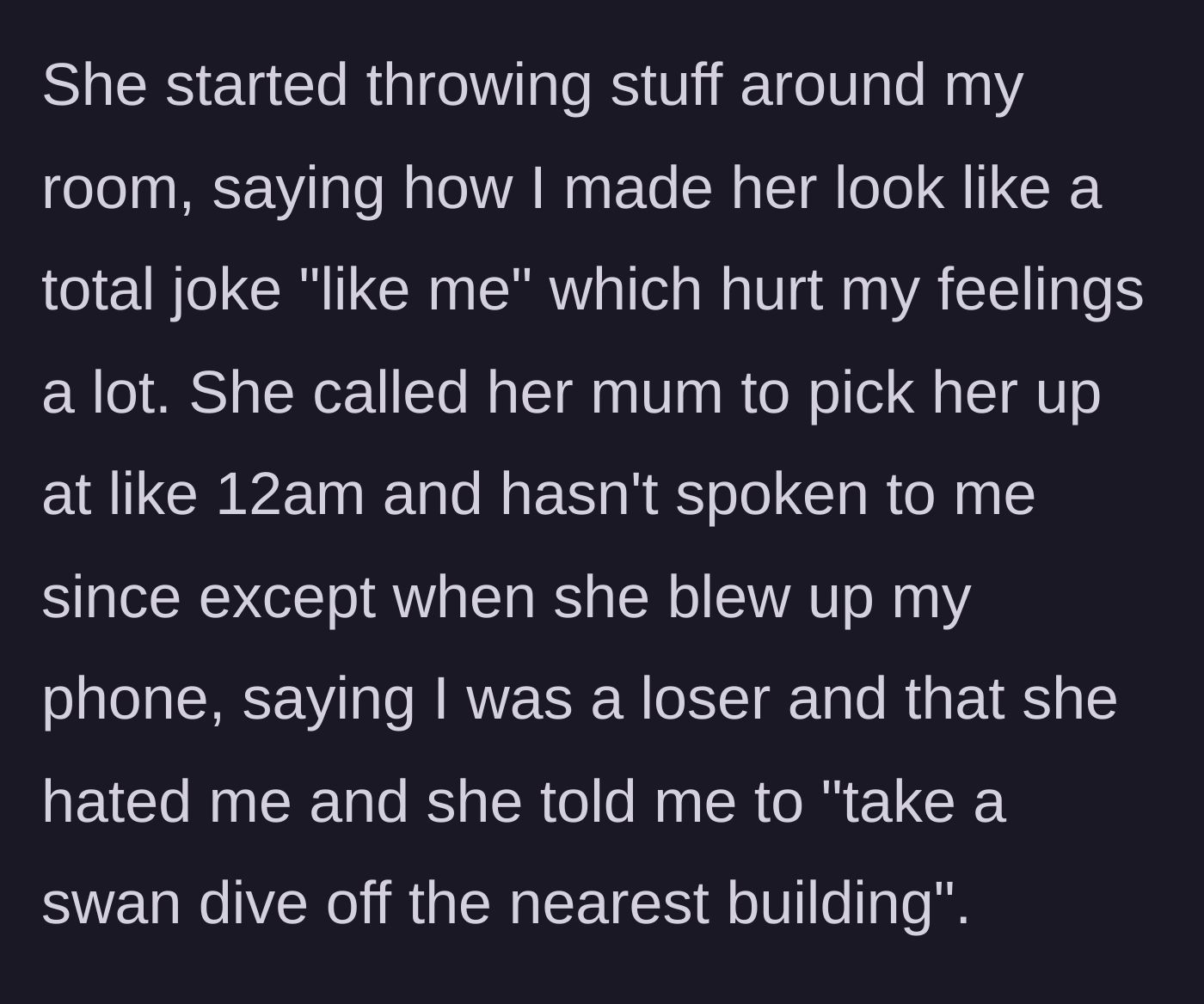 Story part 5 - The friend trashes the girl's bedroom, insults her by comparing purple hair to a sex worker's look, leaves at midnight, and sends abusive texts telling her to jump off a building.
