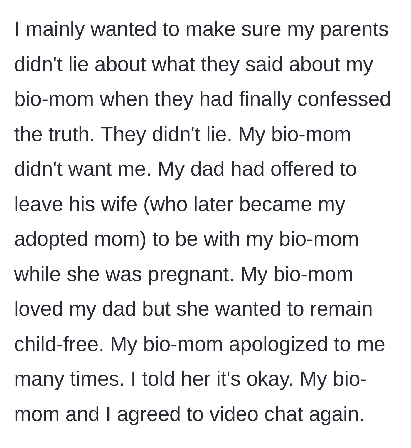 Story part 2 - The teenage girl listening to her biological mother confess to not wanting her while her father was willing to abandon his marriage.