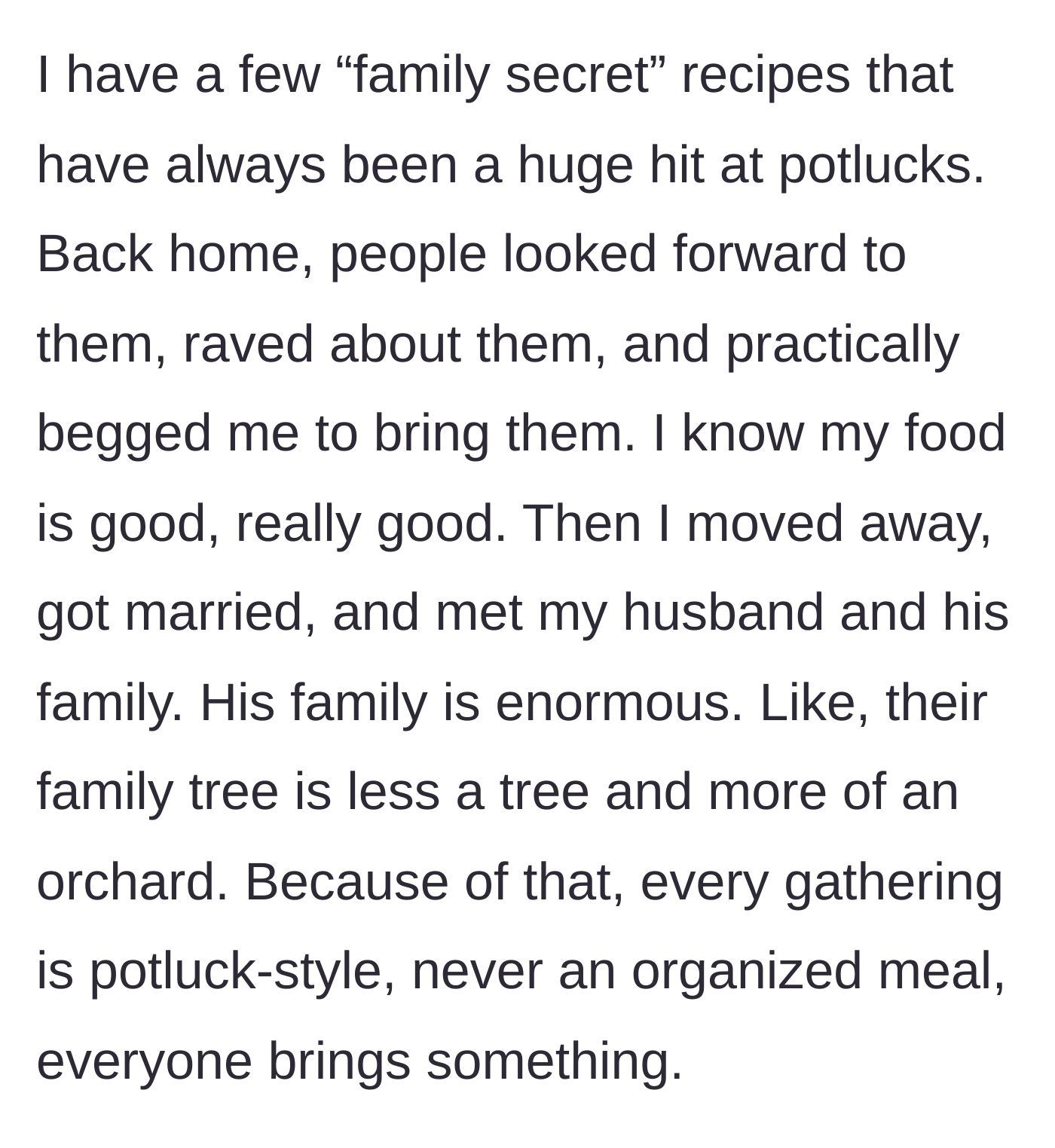 Story part 1 - A wife remembering how much her friends back home loved her cooking before meeting her husband's massive family.