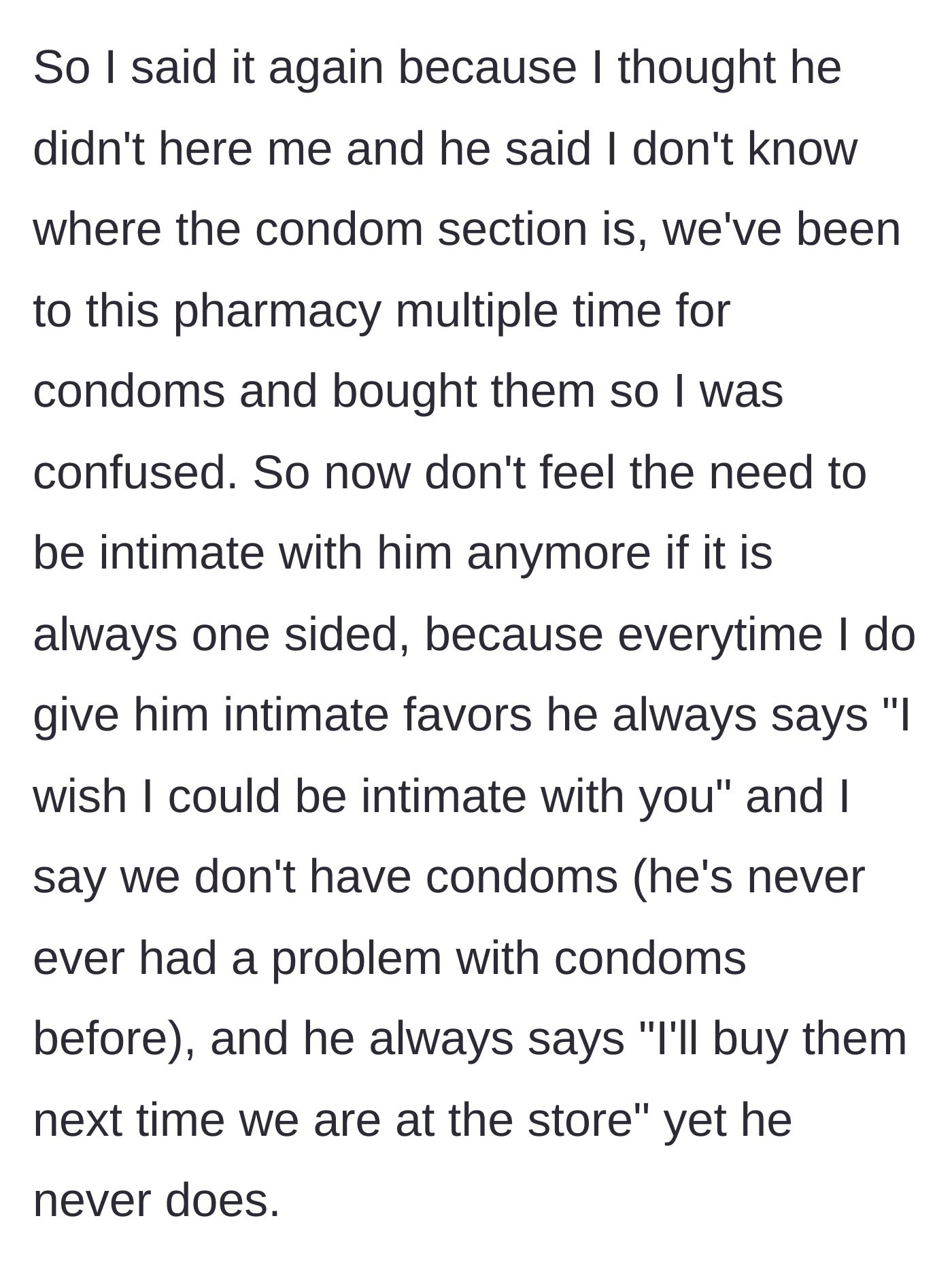 Story part 2 - Husband pretends he doesn't know where condoms are at the pharmacy and makes empty promises to buy them next time.