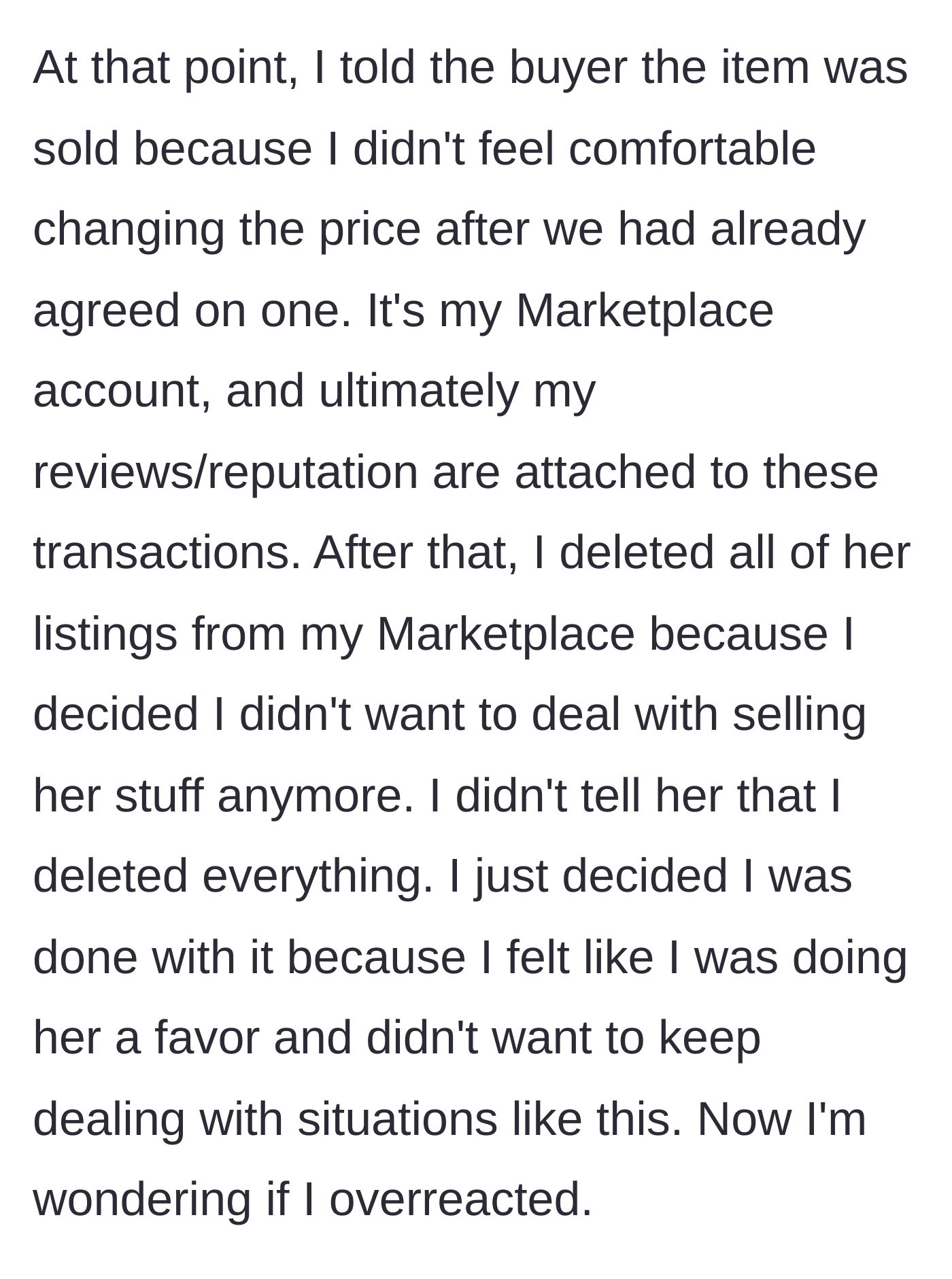 Story part 3 - The friend tells the buyer the item is sold, deletes all the listings without telling the seller, and walks away from the favor.