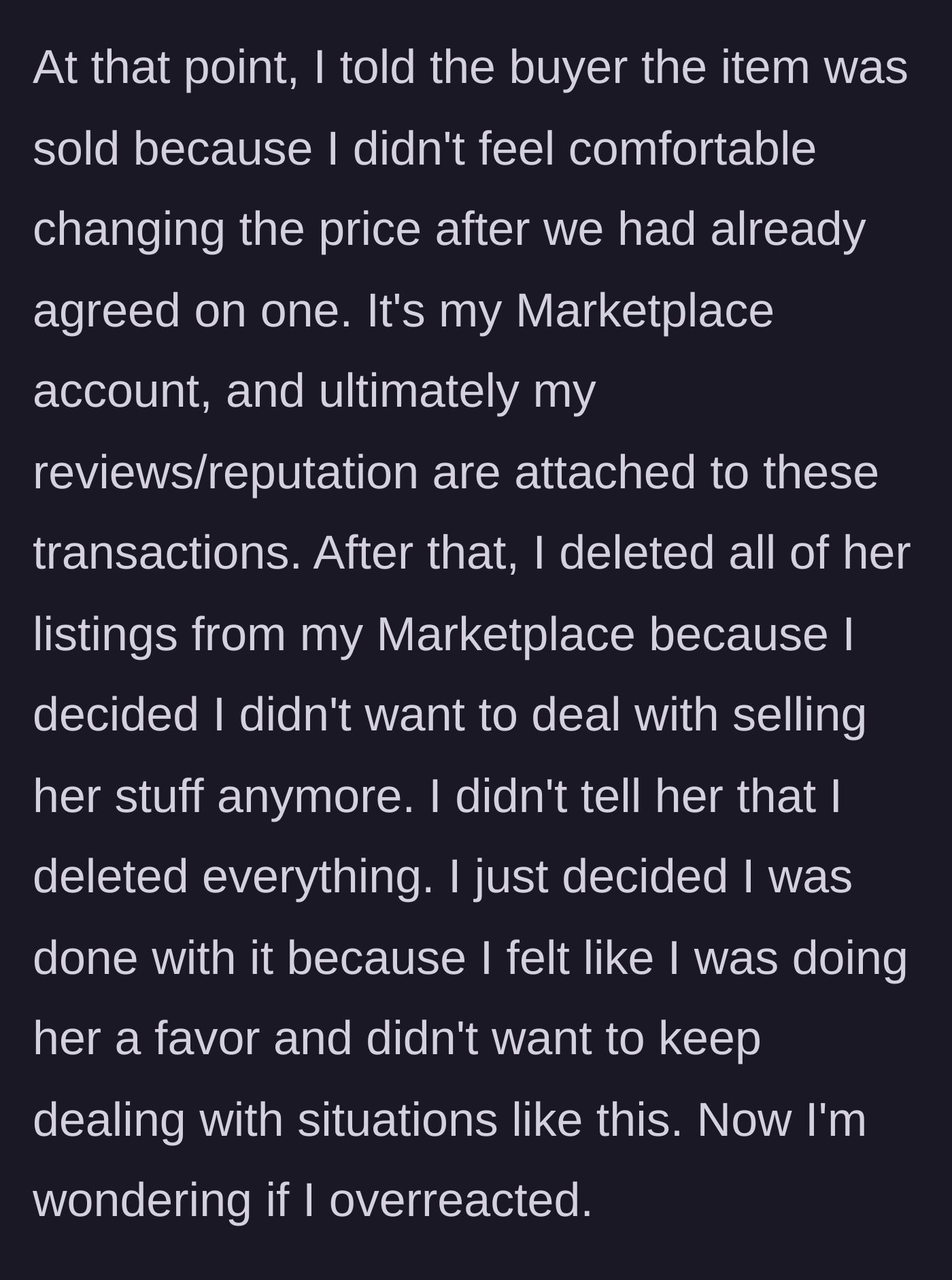 Story part 3 - The friend tells the buyer the item is sold, deletes all the listings without telling the seller, and walks away from the favor.