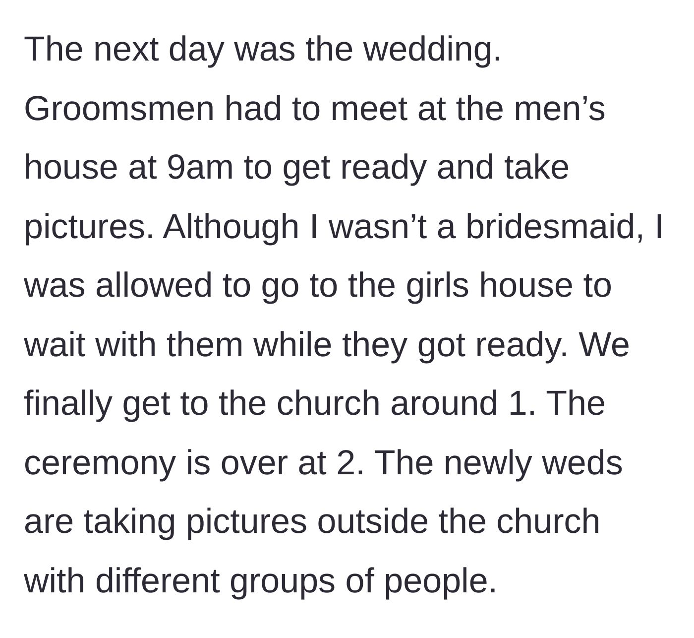 Story part 2 - The long Saturday morning of getting ready and hanging out before the 2 PM church ceremony.