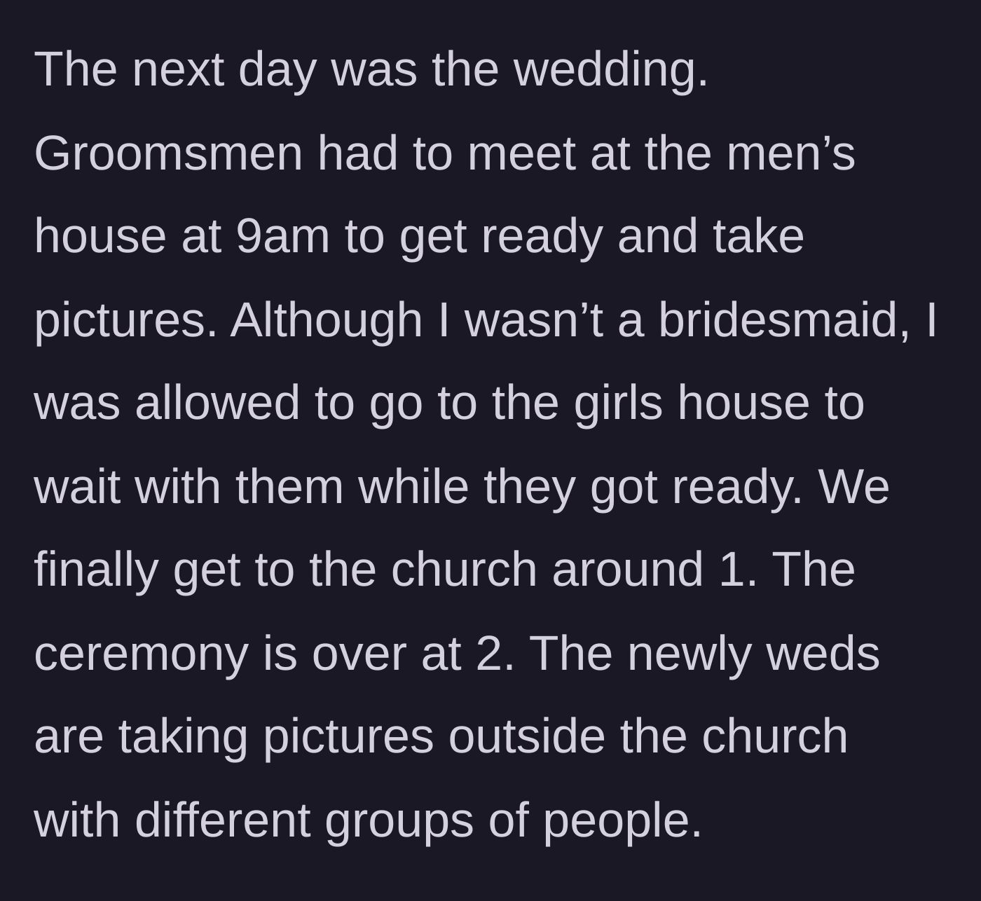 Story part 2 - The long Saturday morning of getting ready and hanging out before the 2 PM church ceremony.