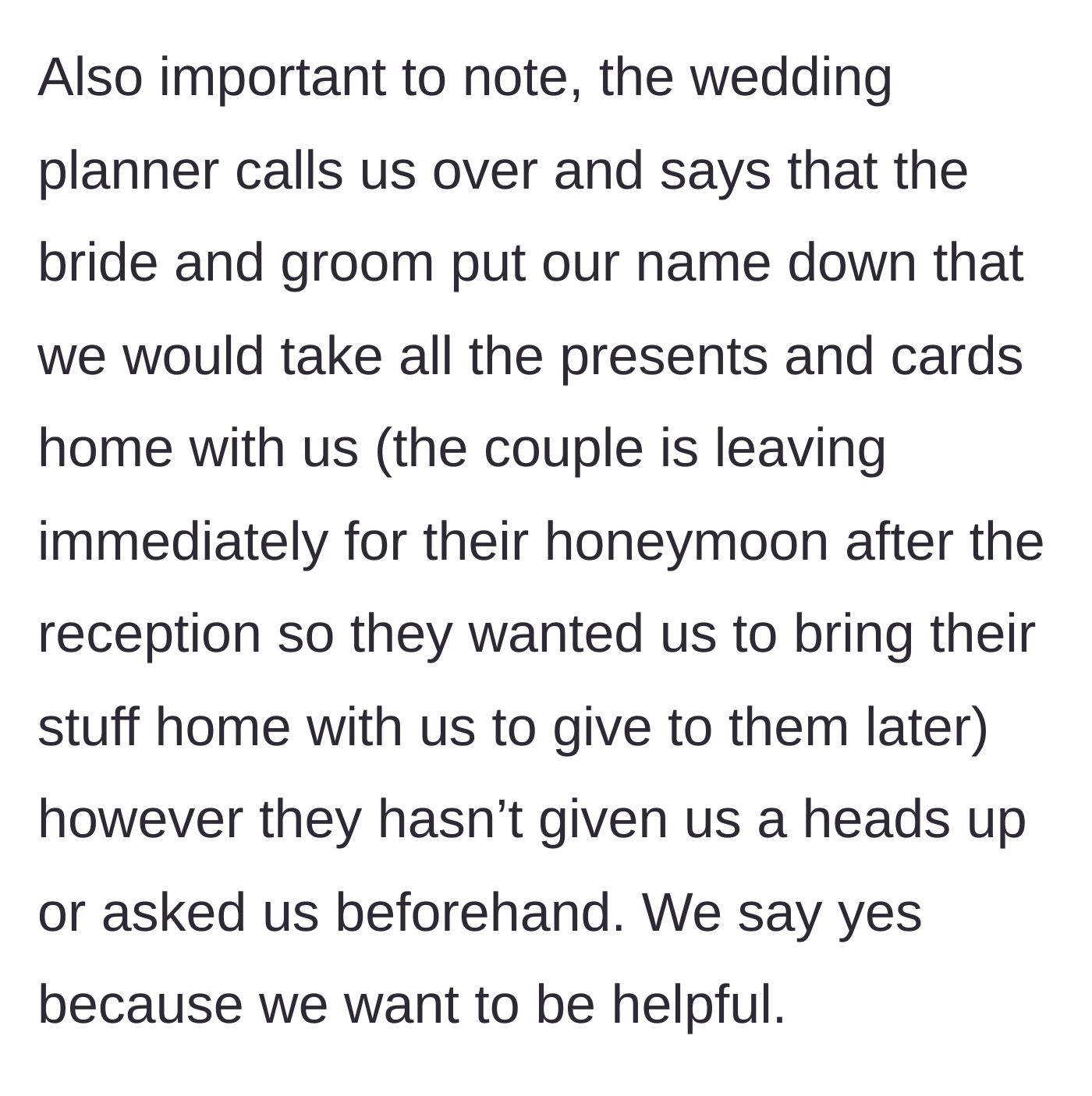 Story part 5 - The wedding planner telling them they have to take all the couple's gifts home in their car.