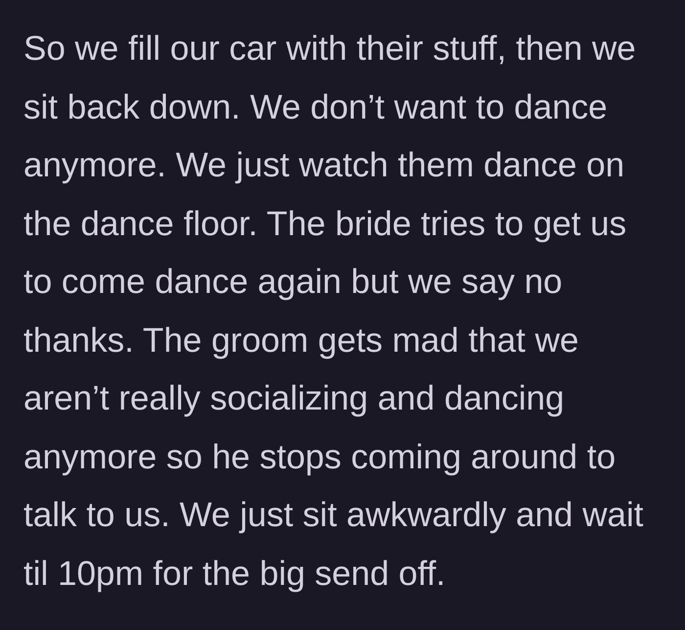 Story part 7 - The couple loading up the car with gifts and then sitting awkwardly until the 10 PM send-off.