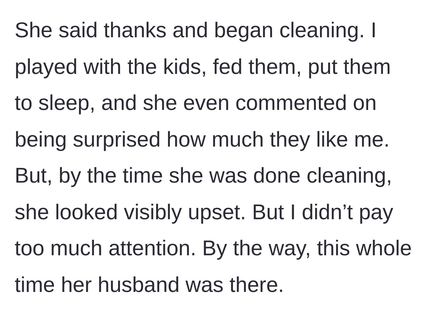 Story part 4 - The main character successfully cares for the kids, putting them to sleep while the cousin cleans, though the cousin seems visibly angry and the husband does nothing.