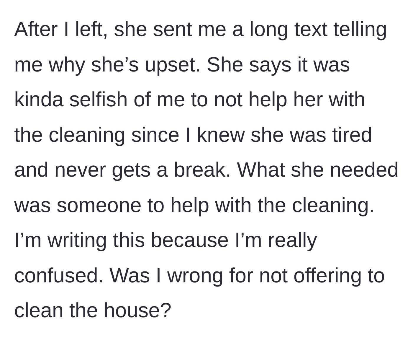 Story part 5 - The main character receives a long text from her cousin calling her selfish for not doing the house cleaning herself.