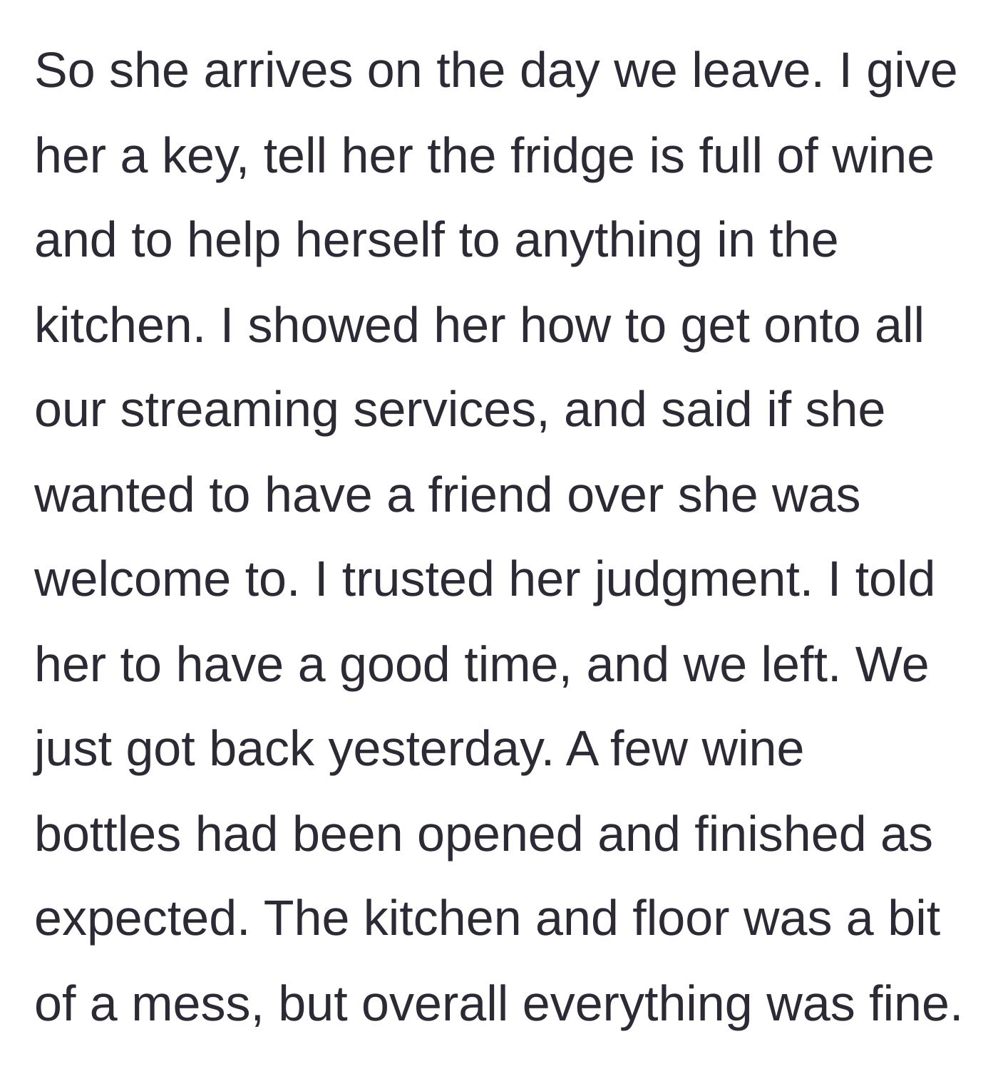 Story part 3 - The author leaves Jen with wine and streaming services, returning later to a slightly messy house.