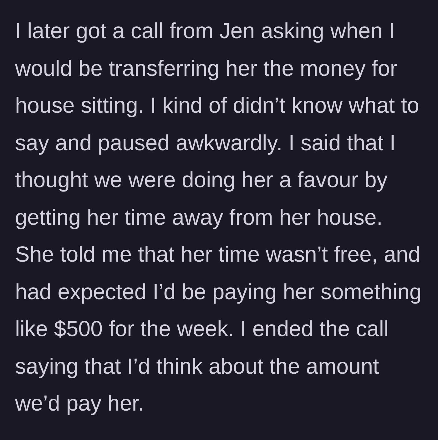 Story part 4 - Jen calls the author to demand a $500 payment for house sitting.