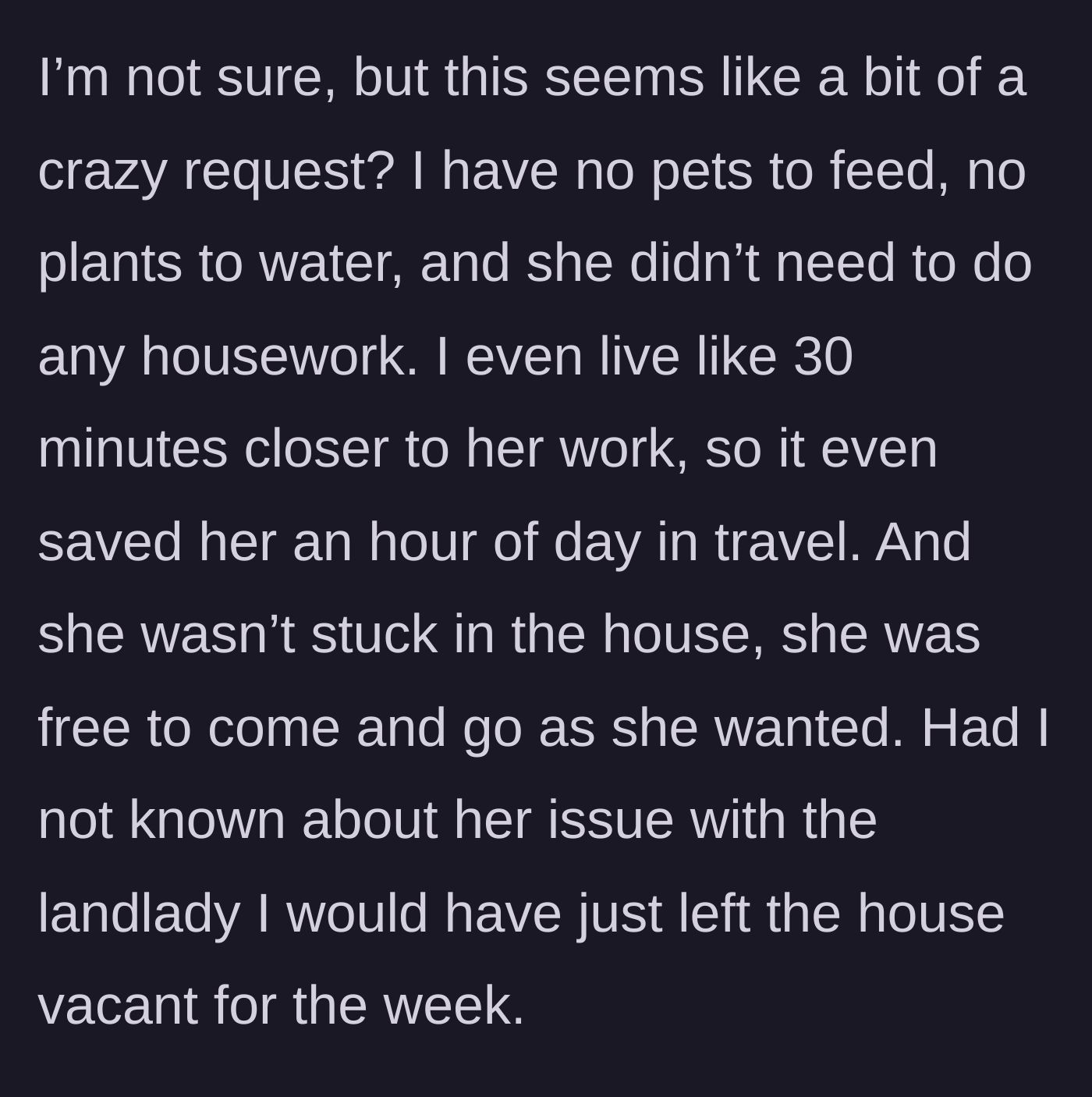 Story part 5 - The author reflects on how absurd the request is since there were no pets or chores.