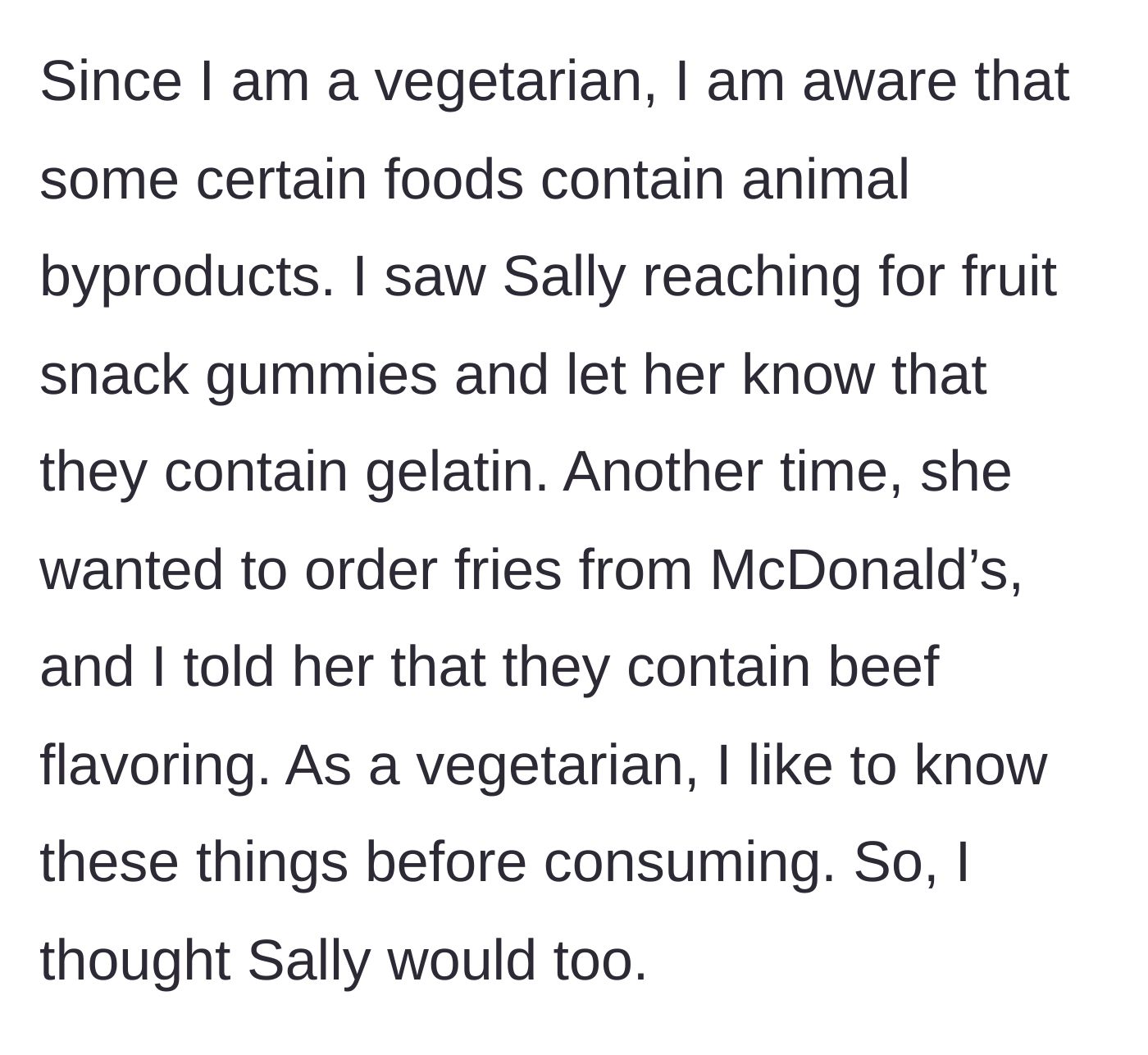Story part 2 - The vegetarian warns her friend about gelatin in fruit gummies and beef flavoring in McDonald's fries.