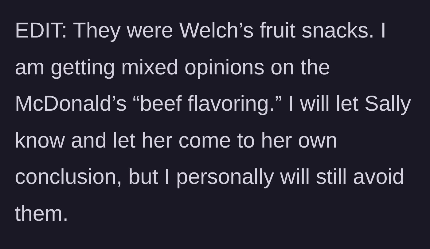 Story part 6 - An update clarifying the snack brands and the debate over McDonald's beef flavoring.