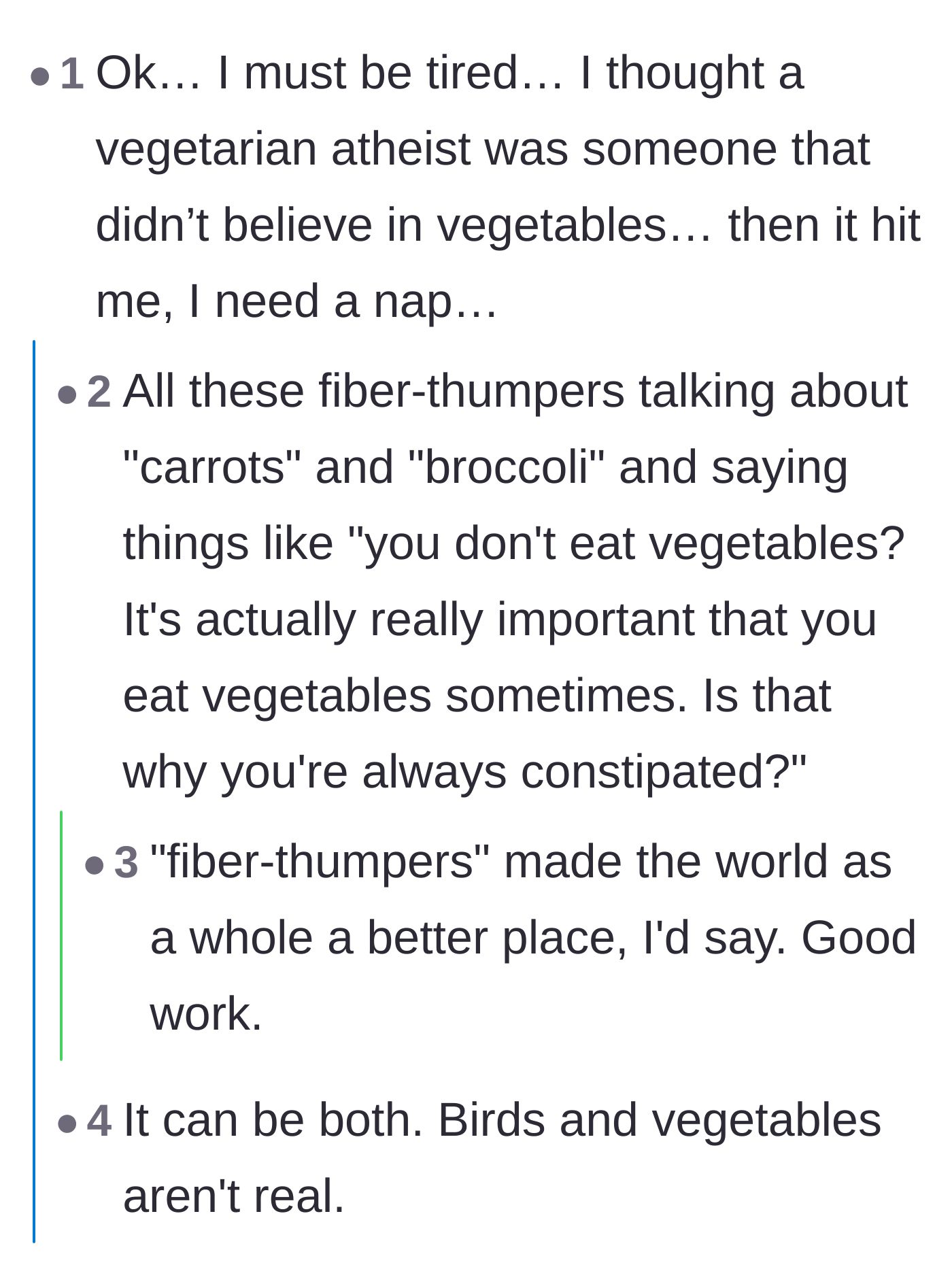 Comment thread 2 - A joke thread misinterpreting 'vegetarian atheist' as someone who doesn't believe vegetables exist.
