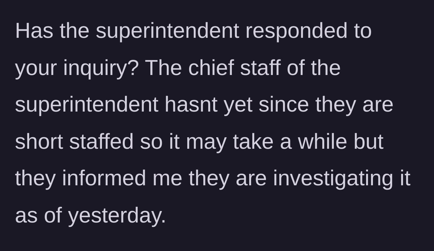 Story part 10 - The Superintendent's office confirms they are actively investigating the situation.
