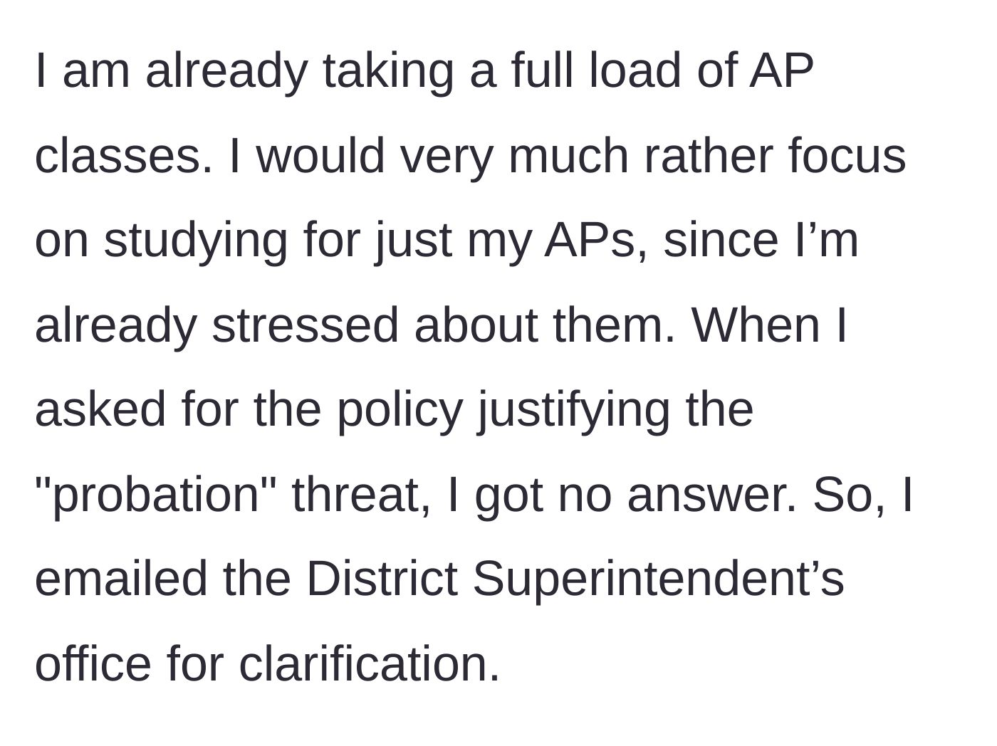Story part 3 - The student asks for the written policy, gets ignored, and emails the District Superintendent.