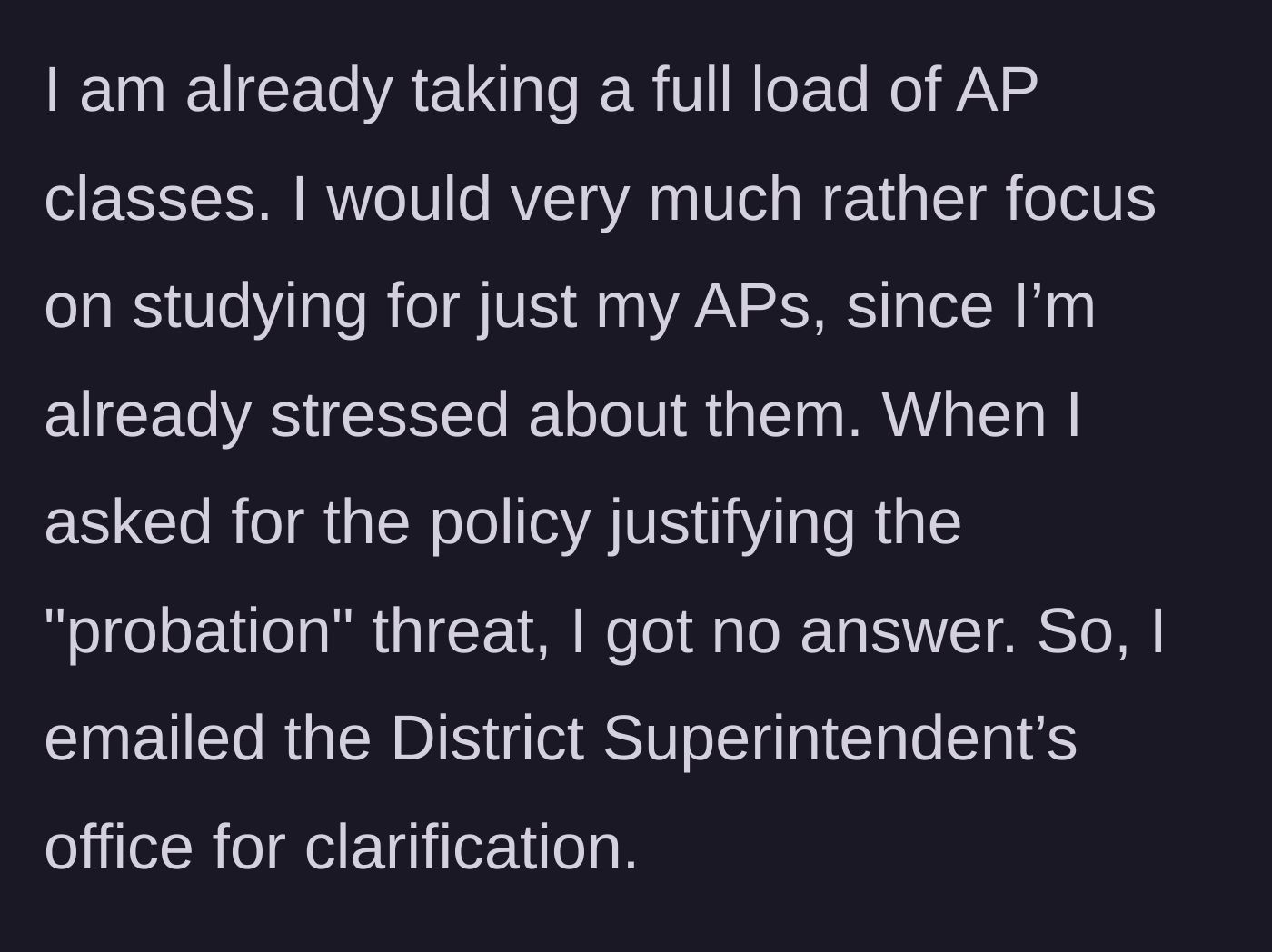 Story part 3 - The student asks for the written policy, gets ignored, and emails the District Superintendent.