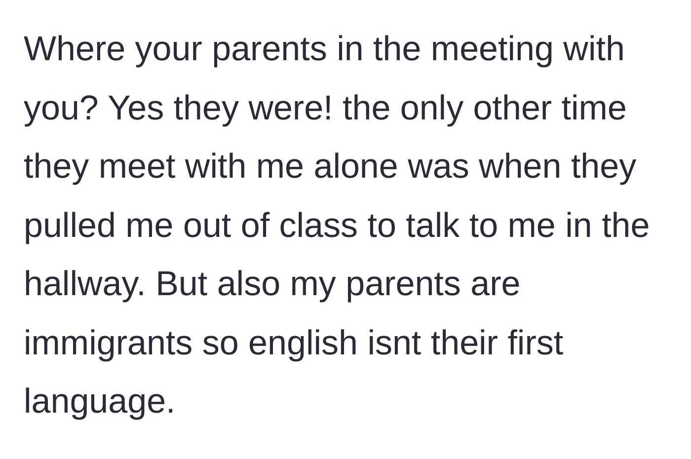Story part 9 - The student reveals her immigrant parents were present, but admin had previously cornered her alone in the hallway.