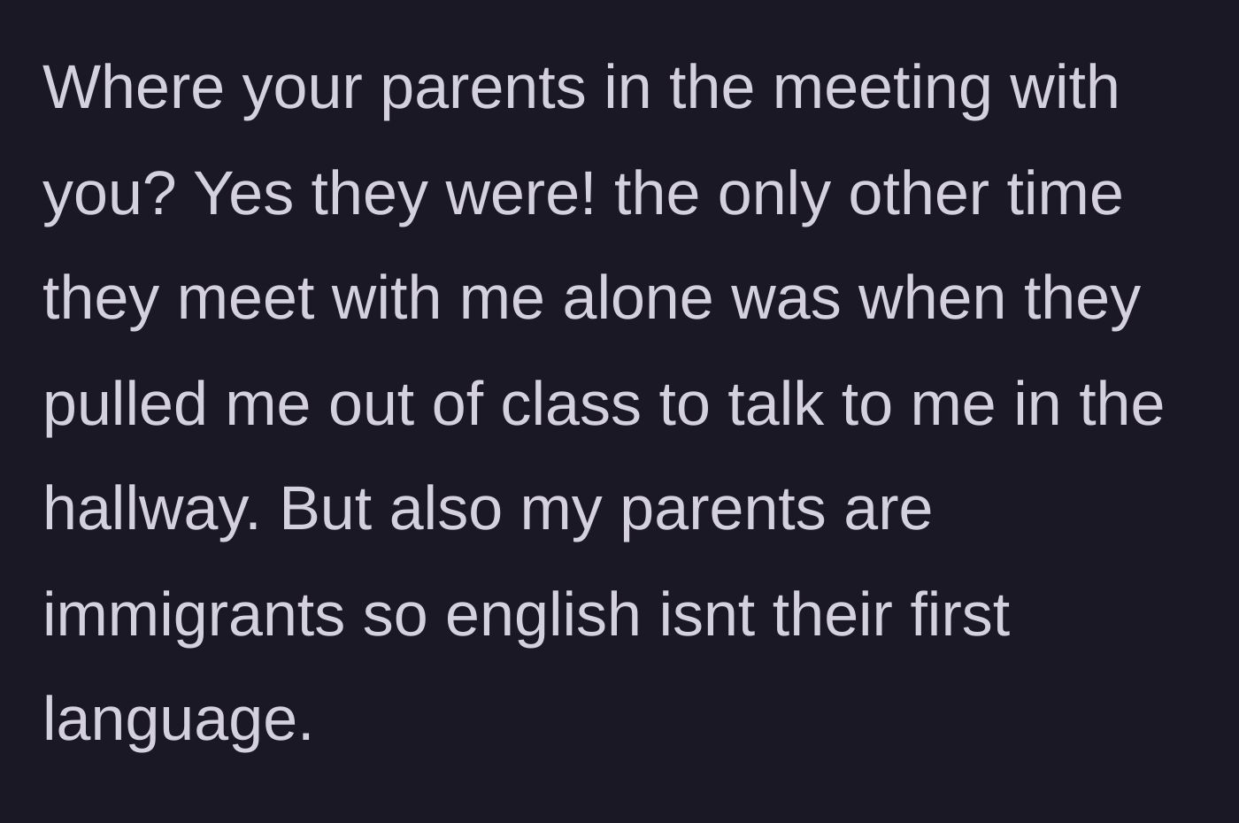 Story part 9 - The student reveals her immigrant parents were present, but admin had previously cornered her alone in the hallway.