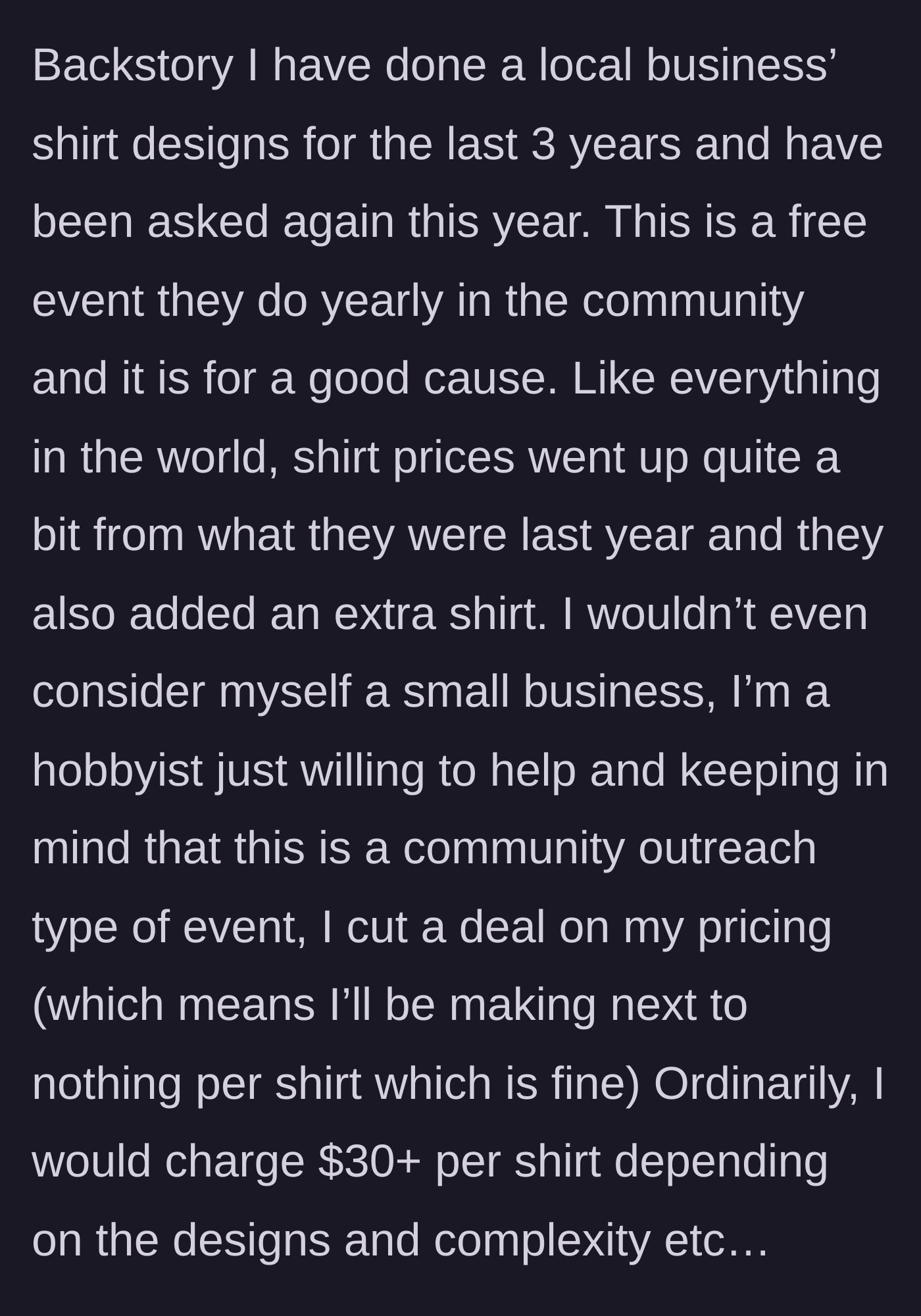Story part 1 - A designer explains their history of doing heavily discounted custom shirts for a local community event.