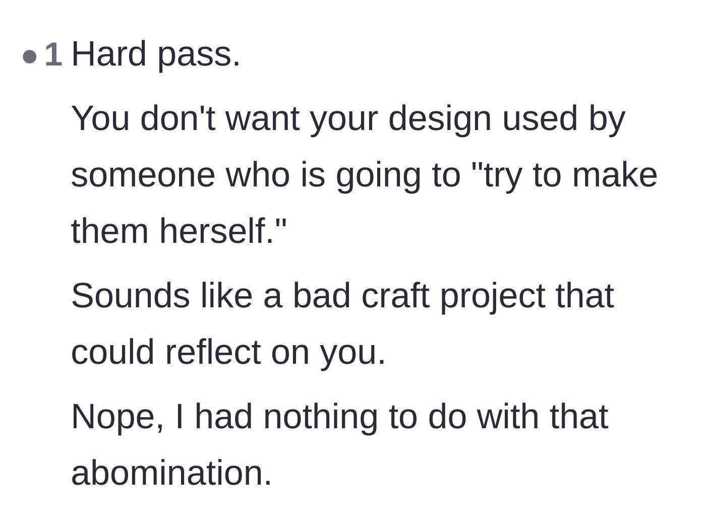 Comment thread 4 - Warning that poor execution by an amateur could ruin the designer's reputation.