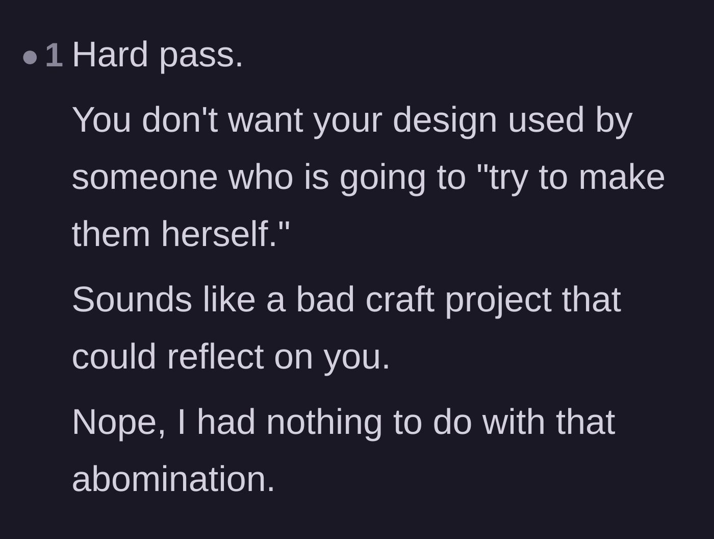 Comment thread 4 - Warning that poor execution by an amateur could ruin the designer's reputation.