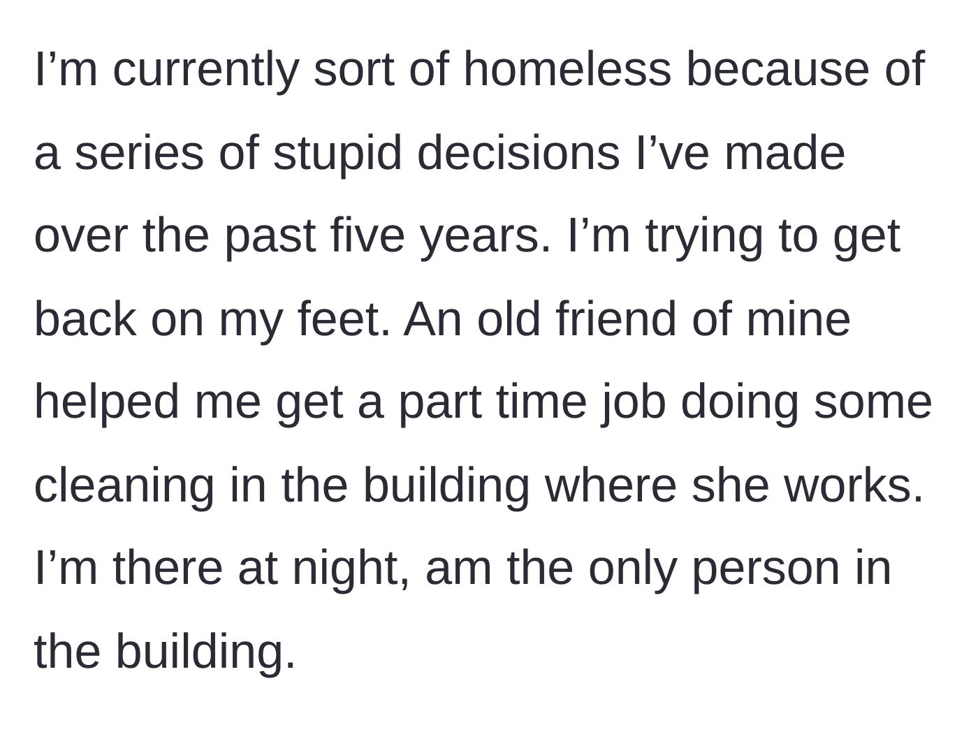 Story part 1 - A woman describes taking a night cleaning job while secretly living out of her car.