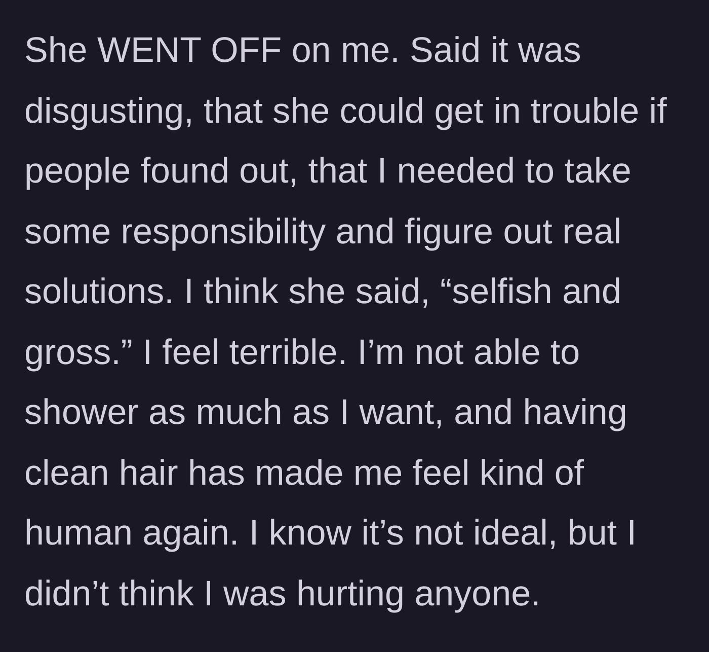 Story part 4 - The friend explodes in anger, calling her disgusting and selfish for risking the friend's reputation.
