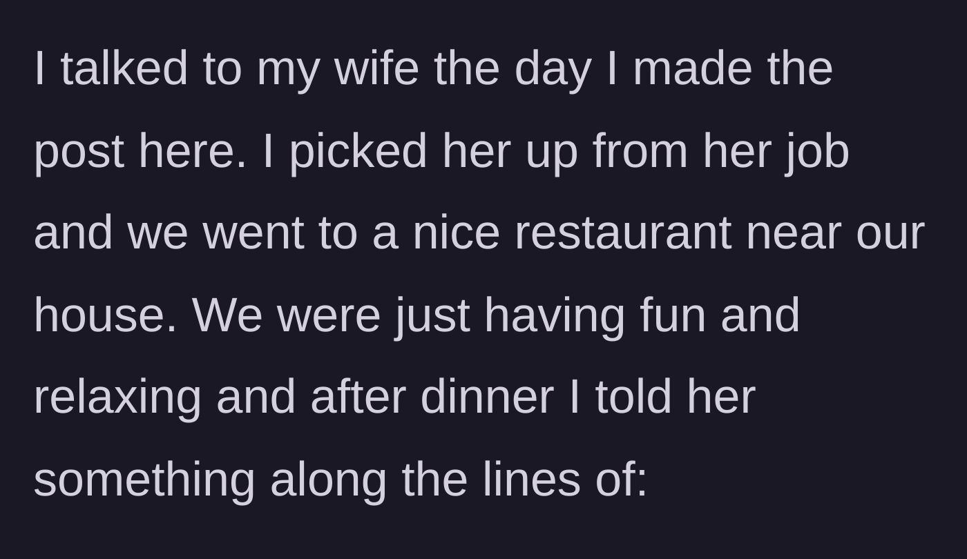 Story part 1 - Husband takes his wife out to a nice dinner to gently break some difficult news.