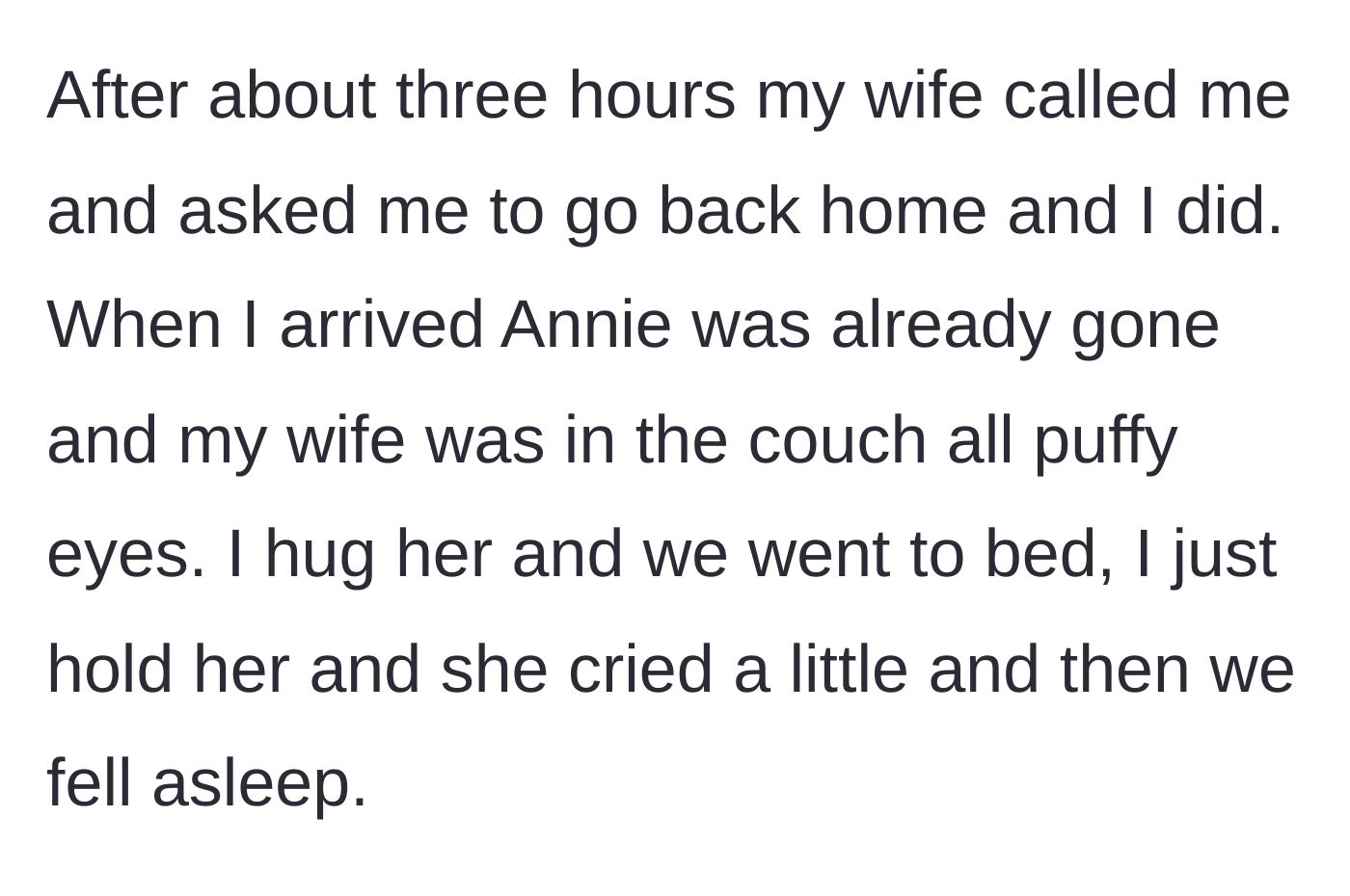 Story part 4 - Husband returns home to find the sister gone and comforts his crying wife.
