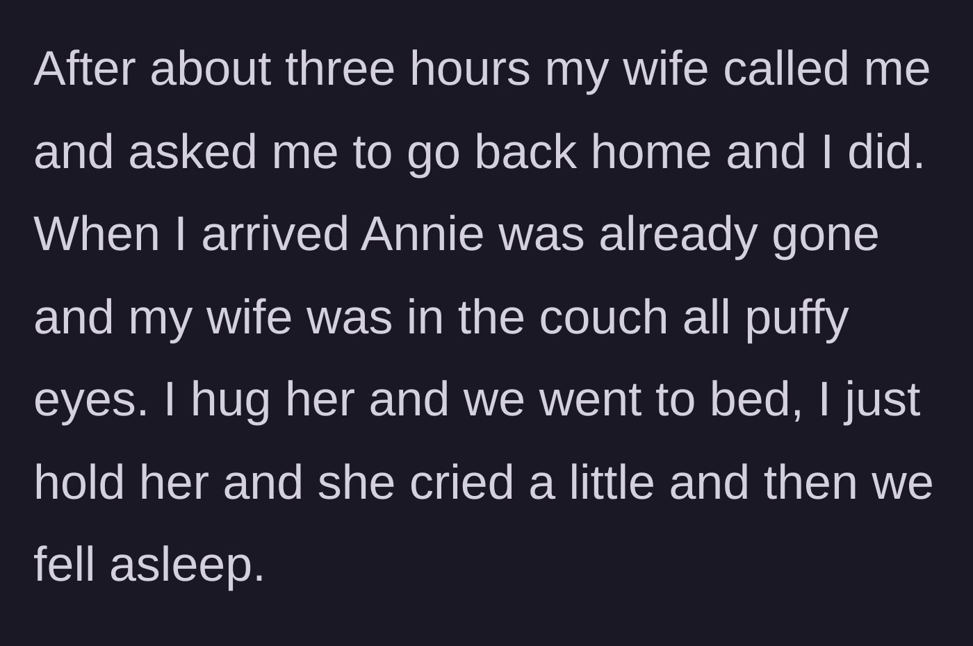 Story part 4 - Husband returns home to find the sister gone and comforts his crying wife.