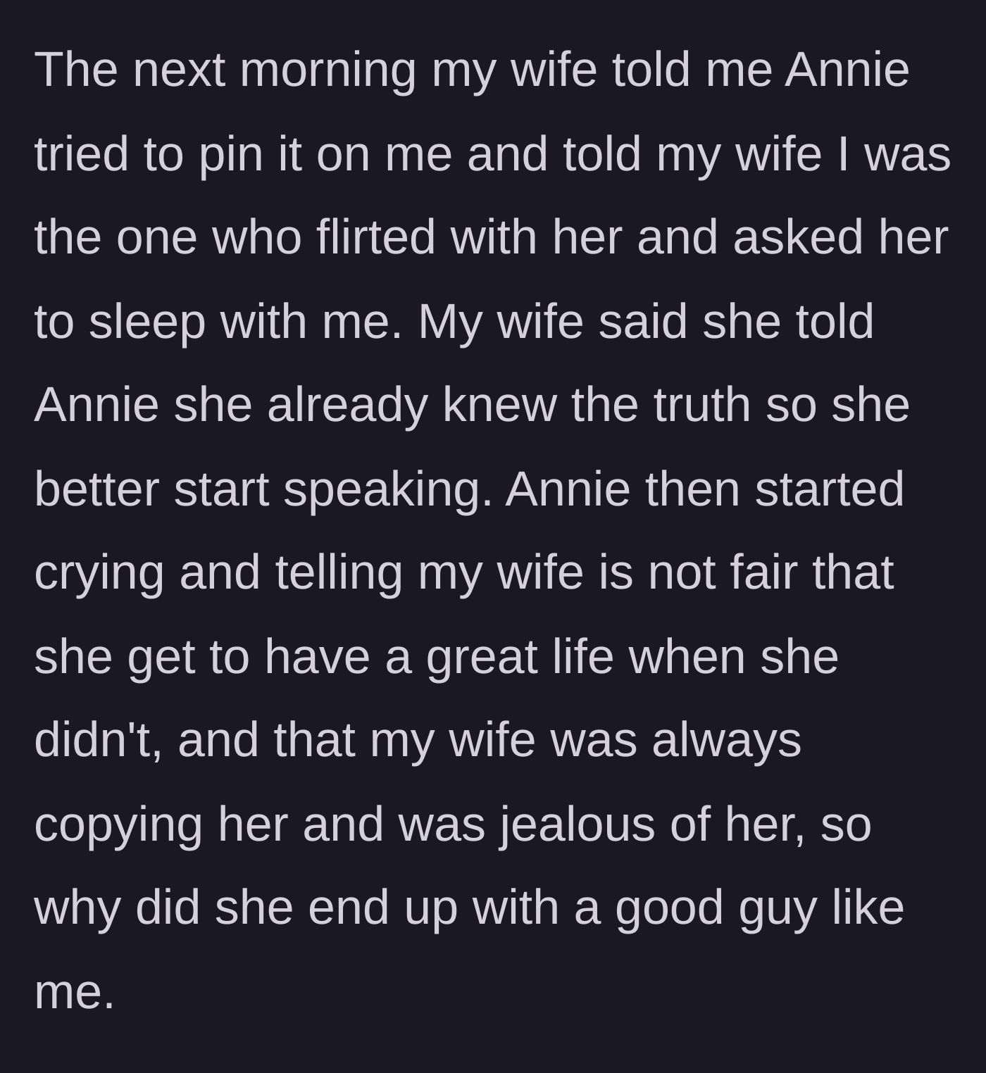Story part 5 - Wife reveals that her sister tried to lie and blame the husband for the flirting.