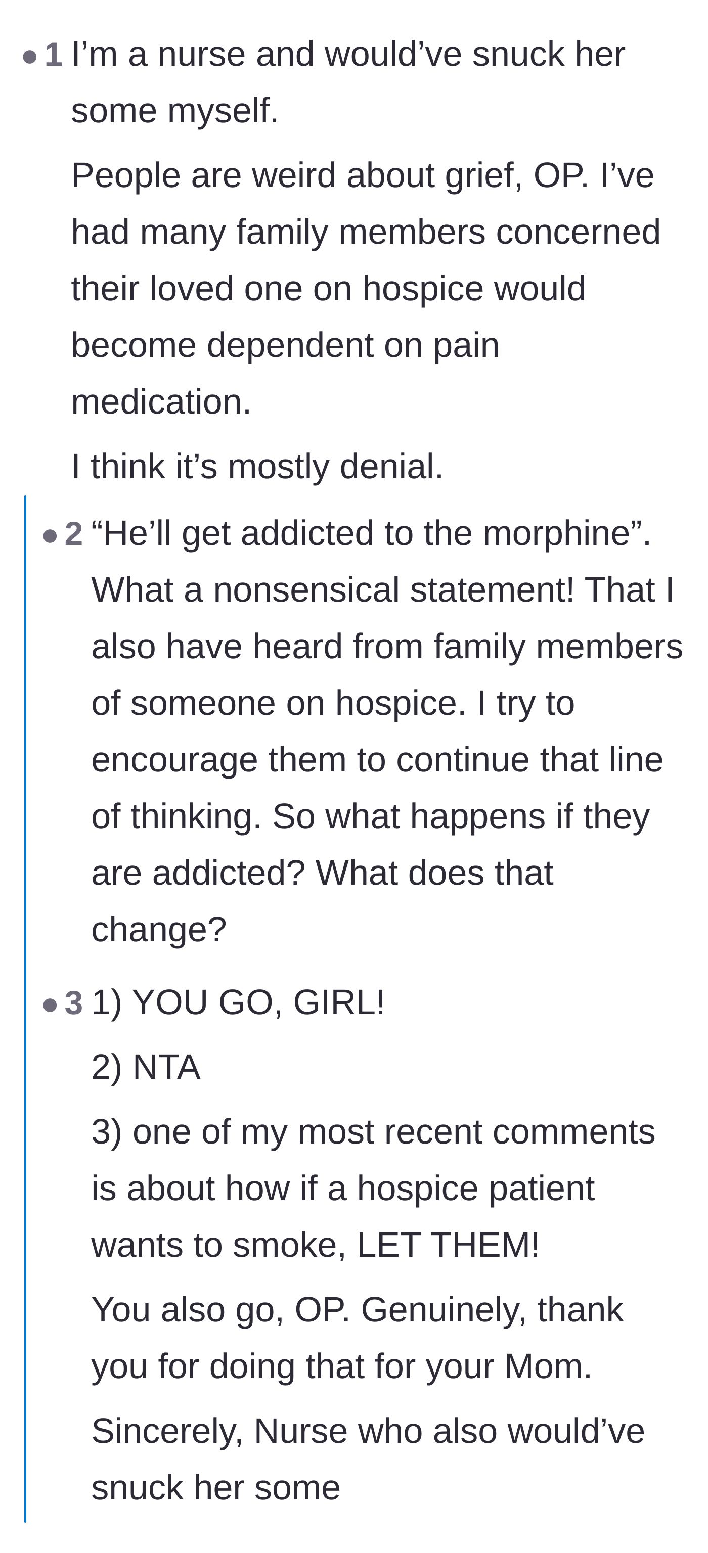 Comment thread 1 - Medical professionals and readers sharing experiences of granting terminal patients their final, controversial wishes.
