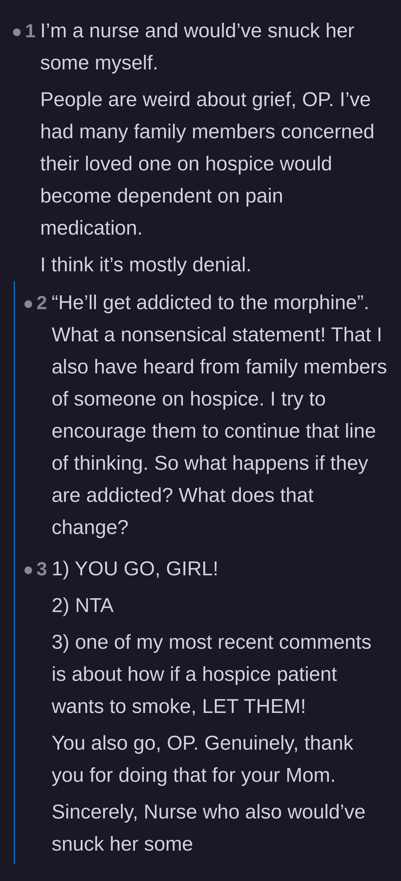 Comment thread 1 - Medical professionals and readers sharing experiences of granting terminal patients their final, controversial wishes.