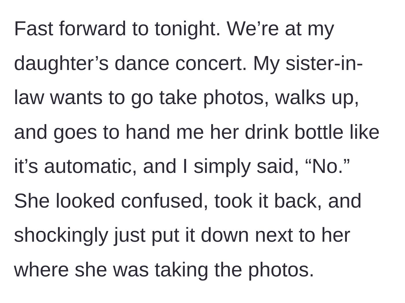 Story part 3 - A dad holding up his hand in refusal as his sister-in-law tries to hand him her giant water bottle at a dance recital.