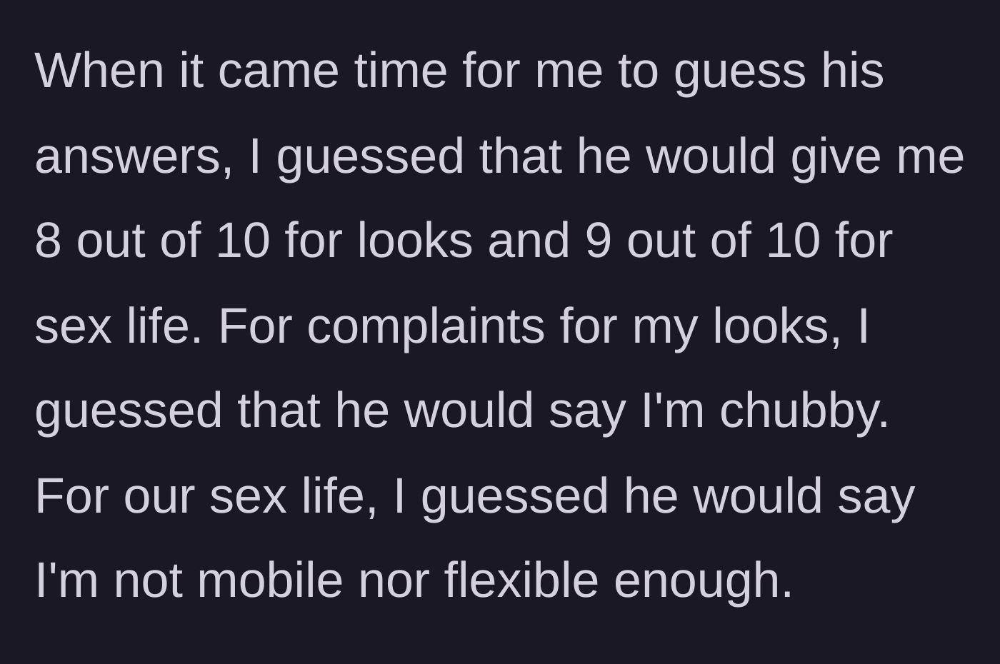 Story part 3 - The wife modestly guessing her husband will give her solid 8s and 9s with mild, expected complaints about being chubby.