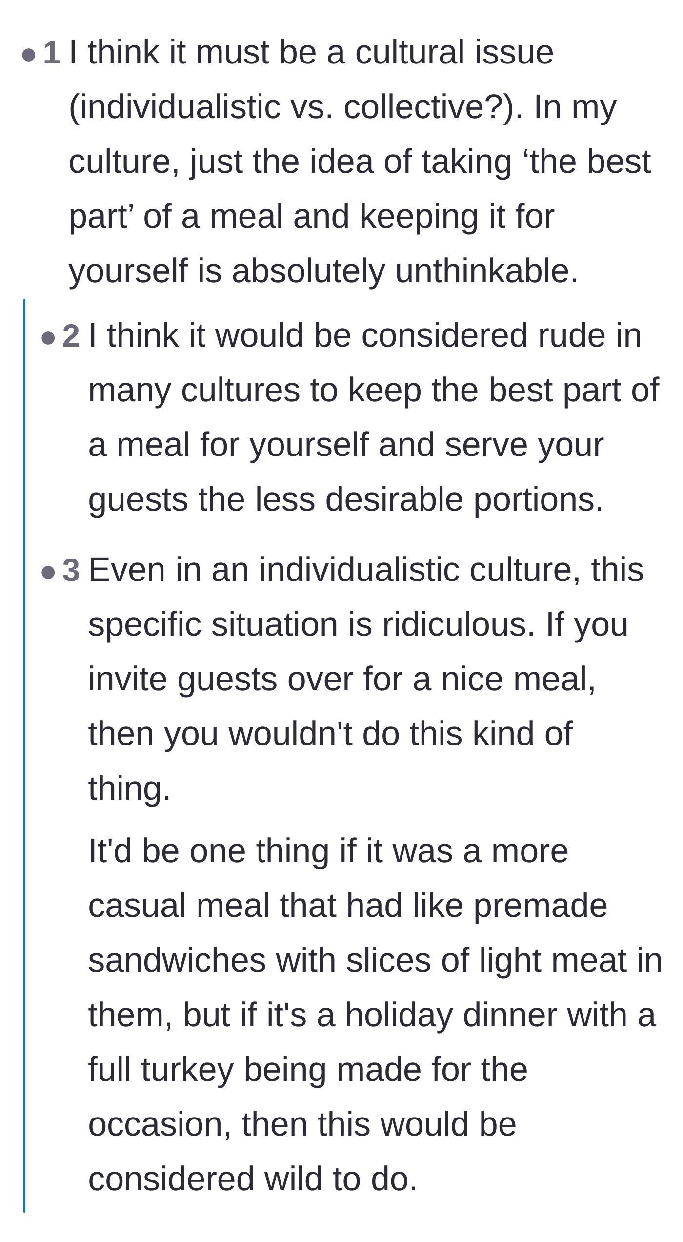 Comment thread 3 - A debate attempting to find a cultural reason for the hoarding, concluding that being a selfish host is universally rude.