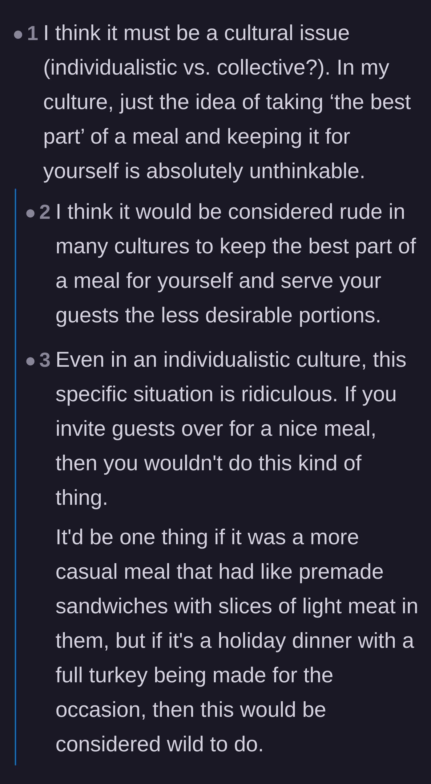 Comment thread 3 - A debate attempting to find a cultural reason for the hoarding, concluding that being a selfish host is universally rude.
