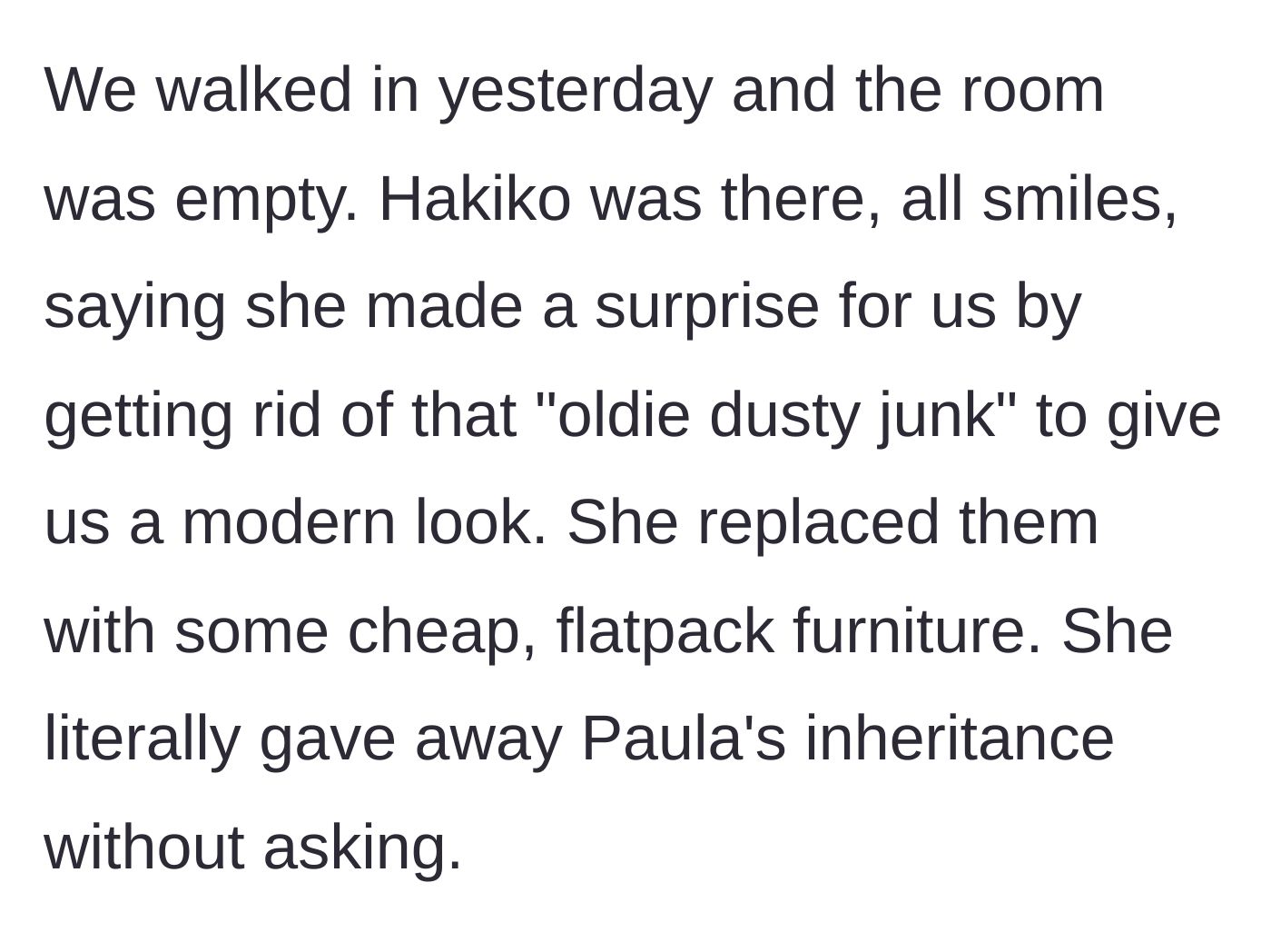 Story part 3 - The mother-in-law reveals she gave away the antique furniture and replaced it with cheap flatpack items as a 'surprise.'