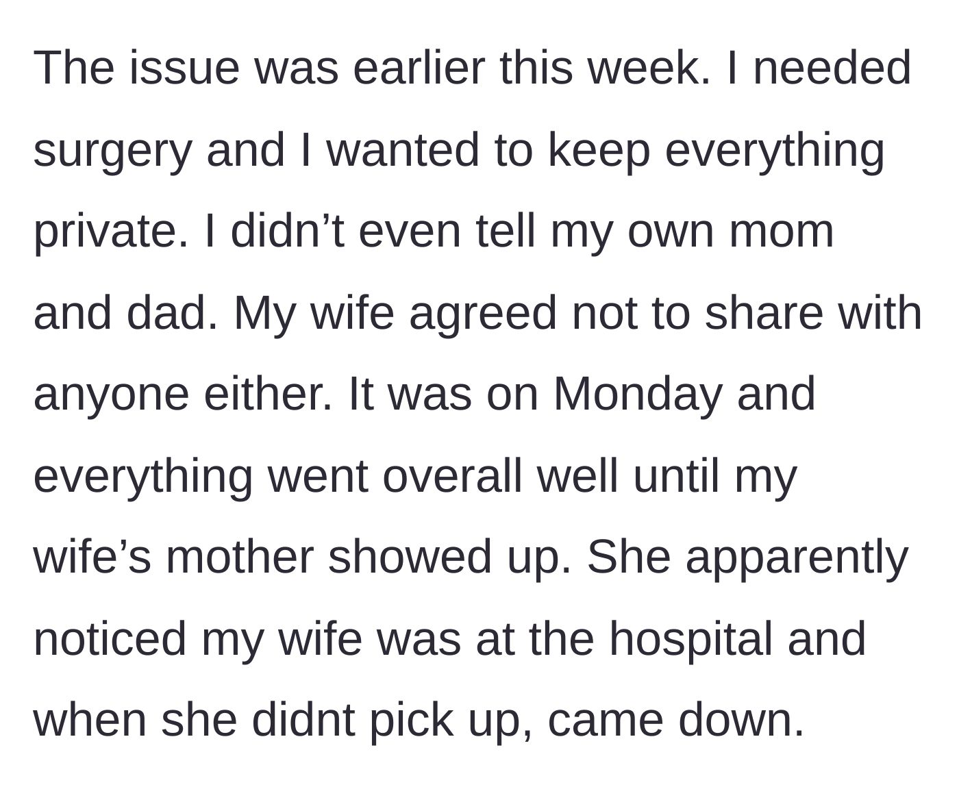 Story part 2 - The husband details his secret surgery, their agreement to keep it private, and how his mother-in-law tracked his wife to the hospital and showed up uninvited.