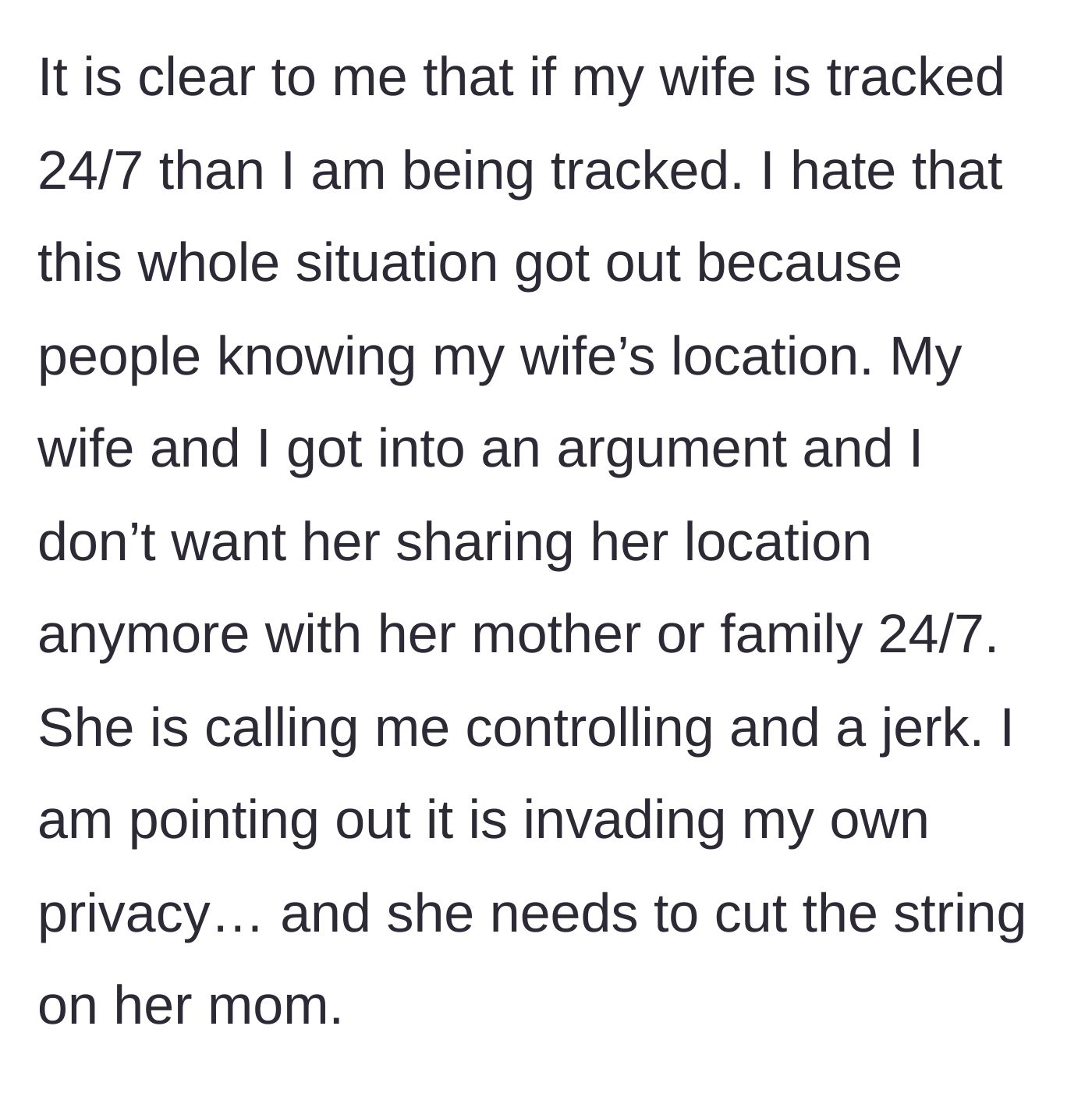 Story part 4 - The husband realizes his wife's tracking comprises his own privacy. They argue, and the wife accuses him of being a controlling jerk for asking her to stop sharing her location.