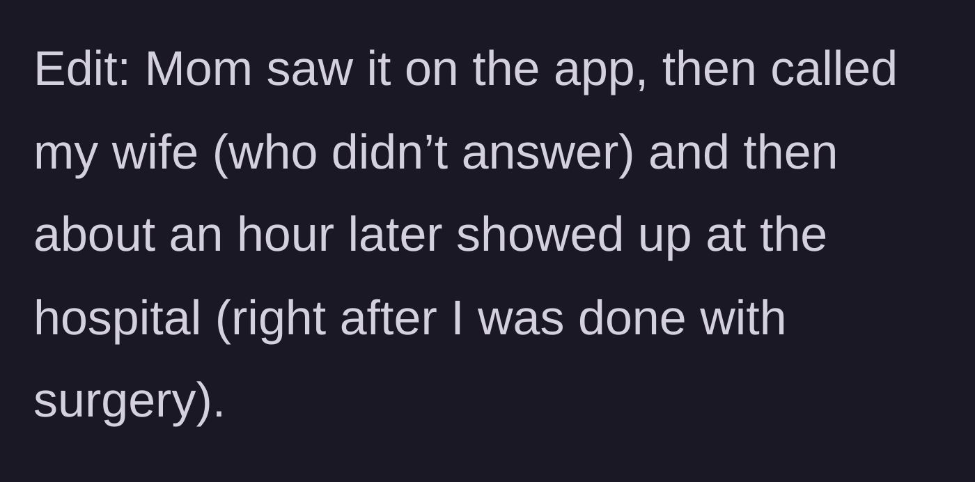 Story part 5 - The husband clarifies the timeline, noting his mother-in-law saw the hospital location, called, and arrived within an hour of his surgery finishing.