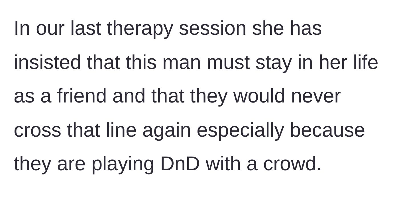 Story part 4 - Wife demands during therapy that Dan be allowed back in her life to run her DnD games.