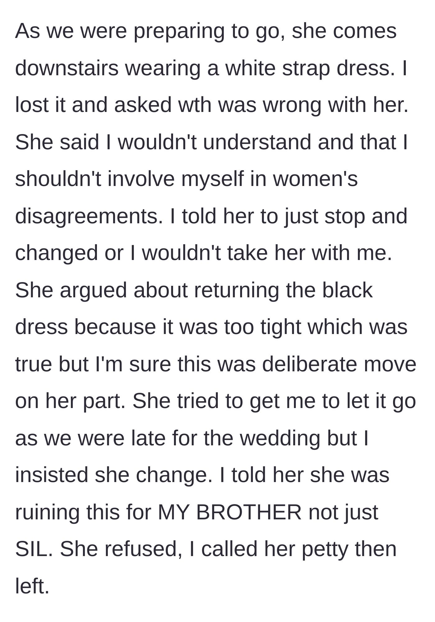 Story part 3 - On the day of the wedding, the wife comes down in a white dress, claiming the black one didn't fit, leading to a standoff where the husband leaves without her.