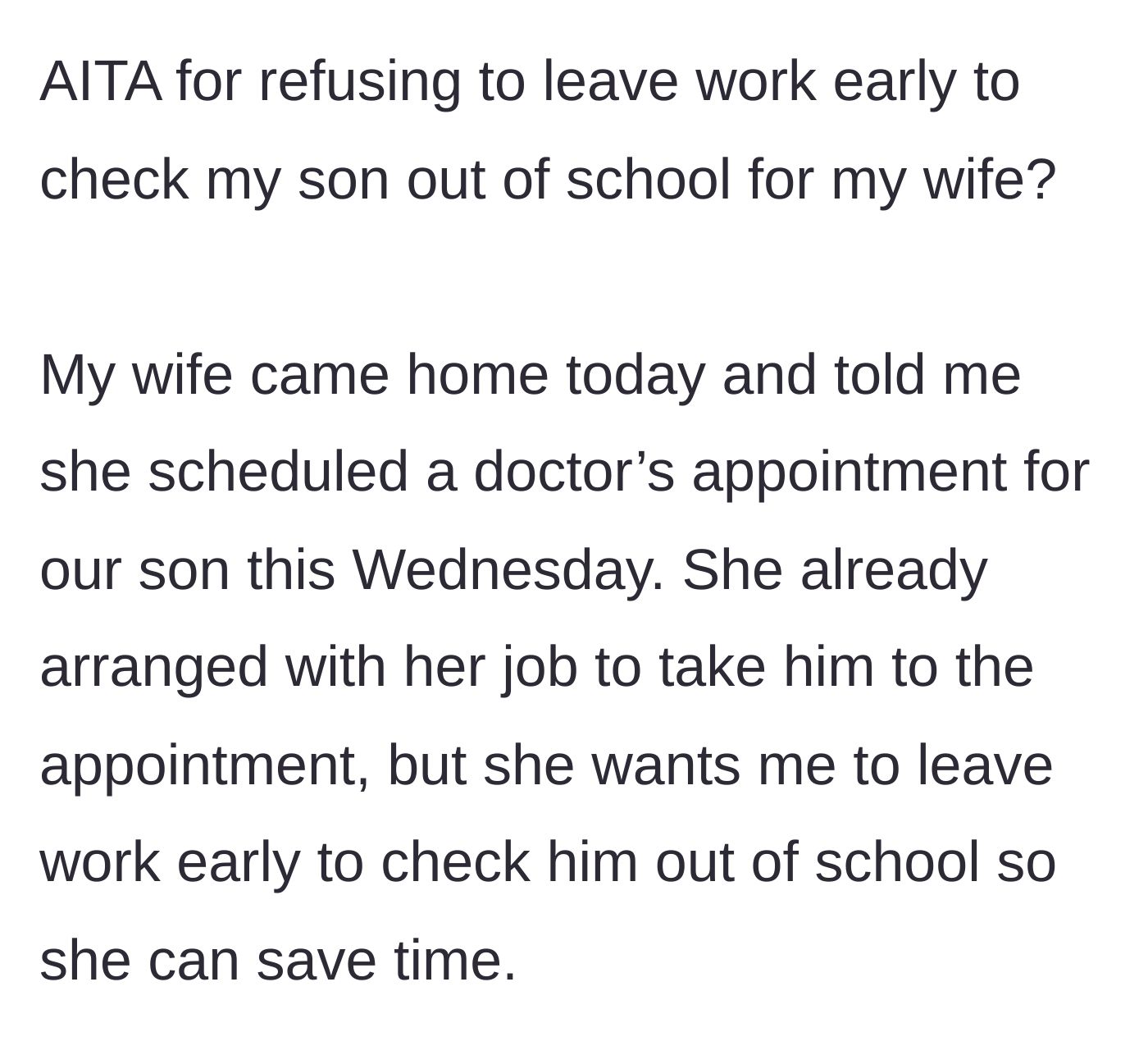 Story part 1 - A wife tells her husband to leave work early to check their son out of school.