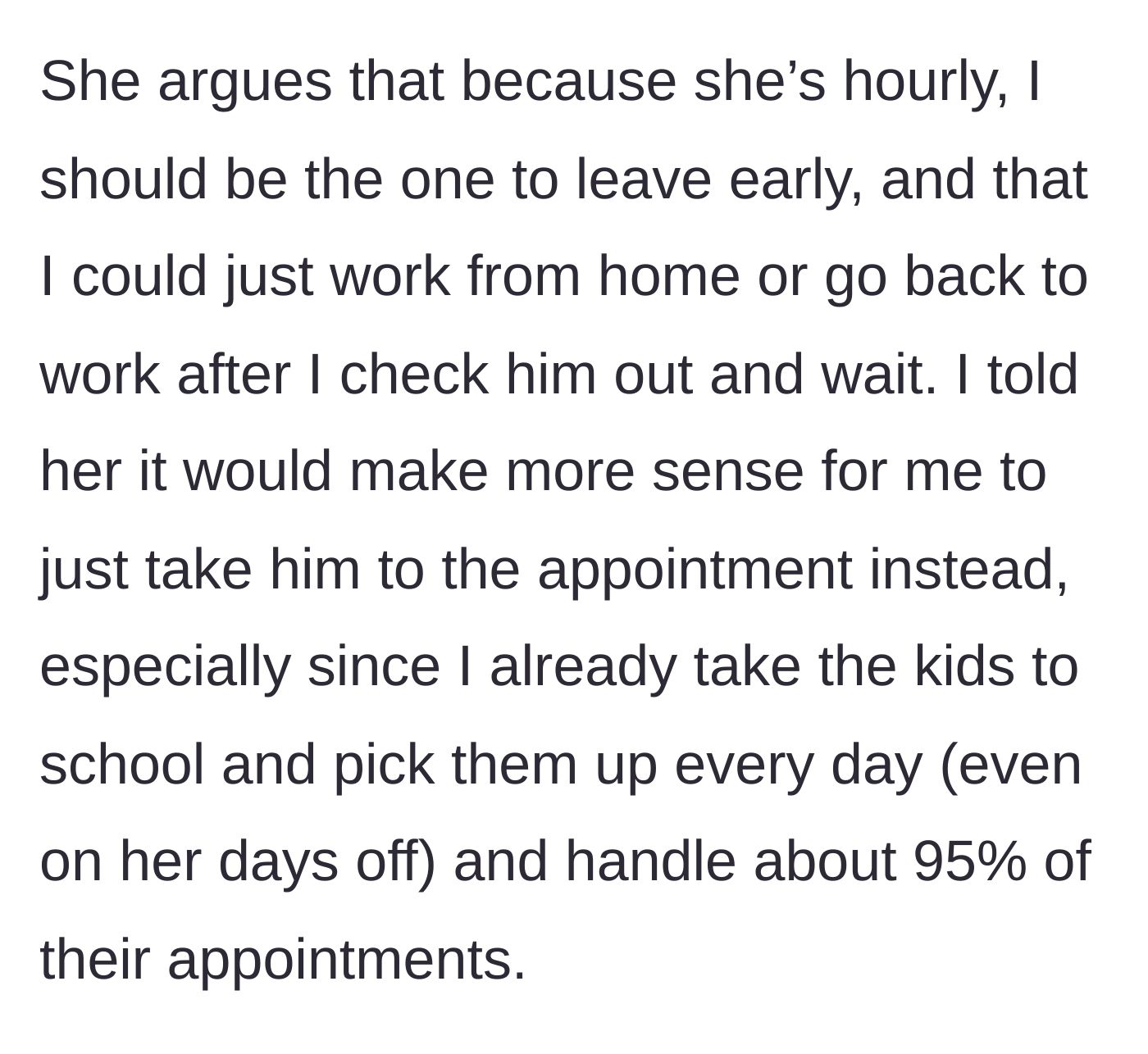 Story part 4 - The wife blames her hourly wage, while the husband points out he already does all the driving and appointments.