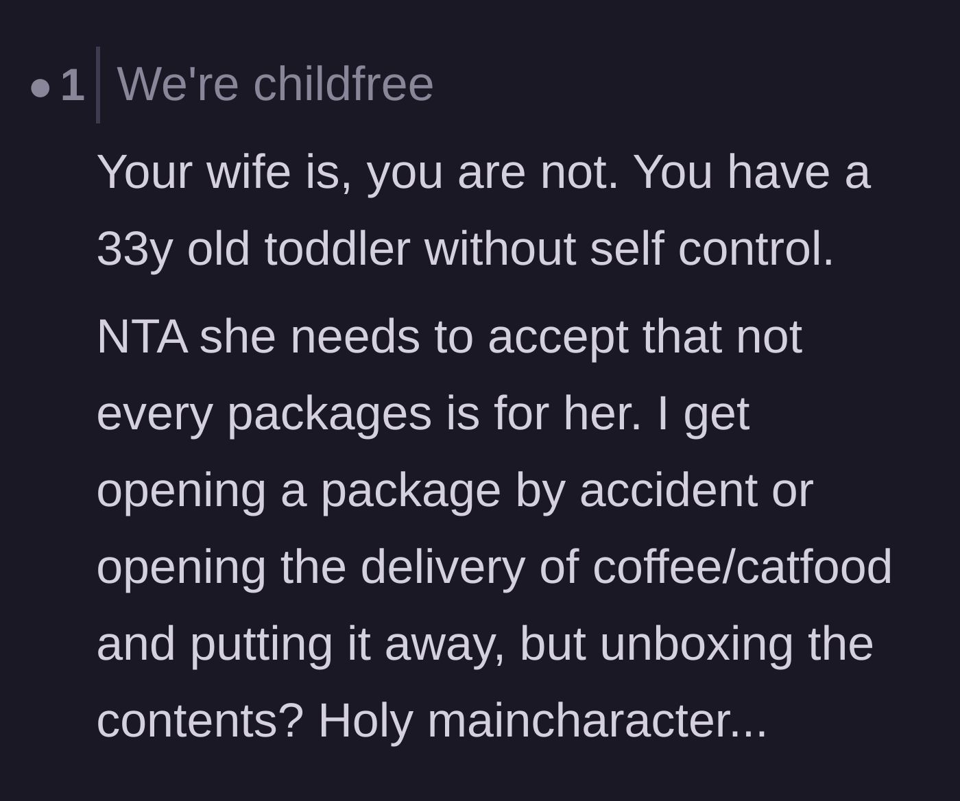 Comment thread 4 - A commenter joking that the husband isn't childfree because his wife acts exactly like a toddler.