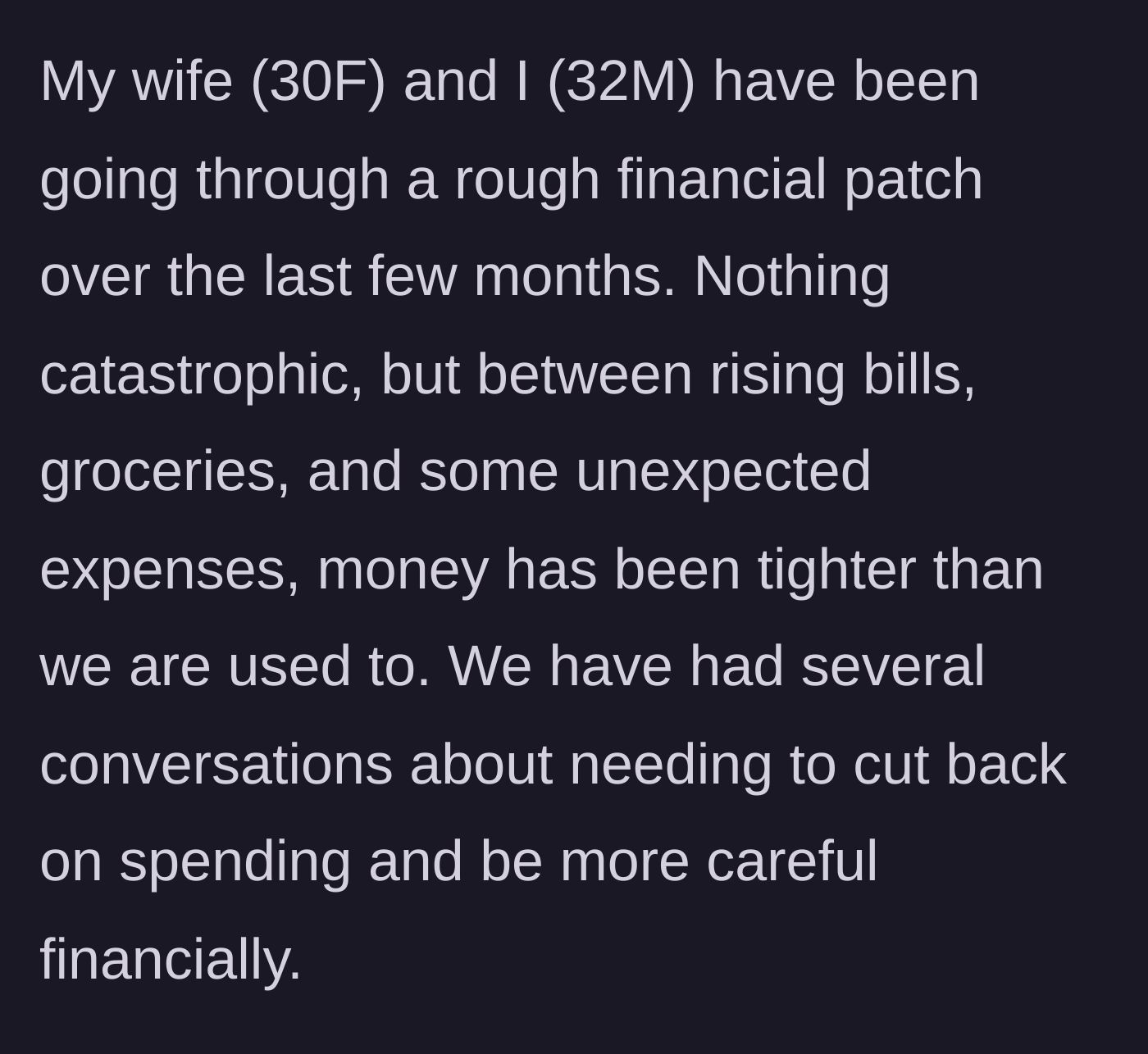 Story part 1 - The couple faces financial struggles and agrees to cut back on spending.